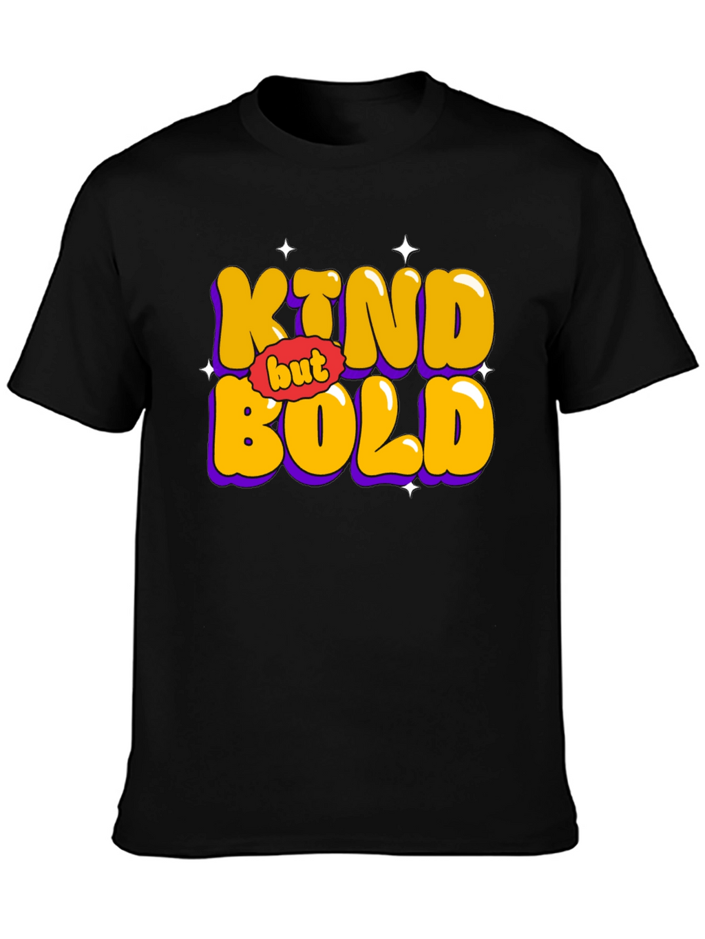 Kind But Bold Graphic T-Shirt - Unisex