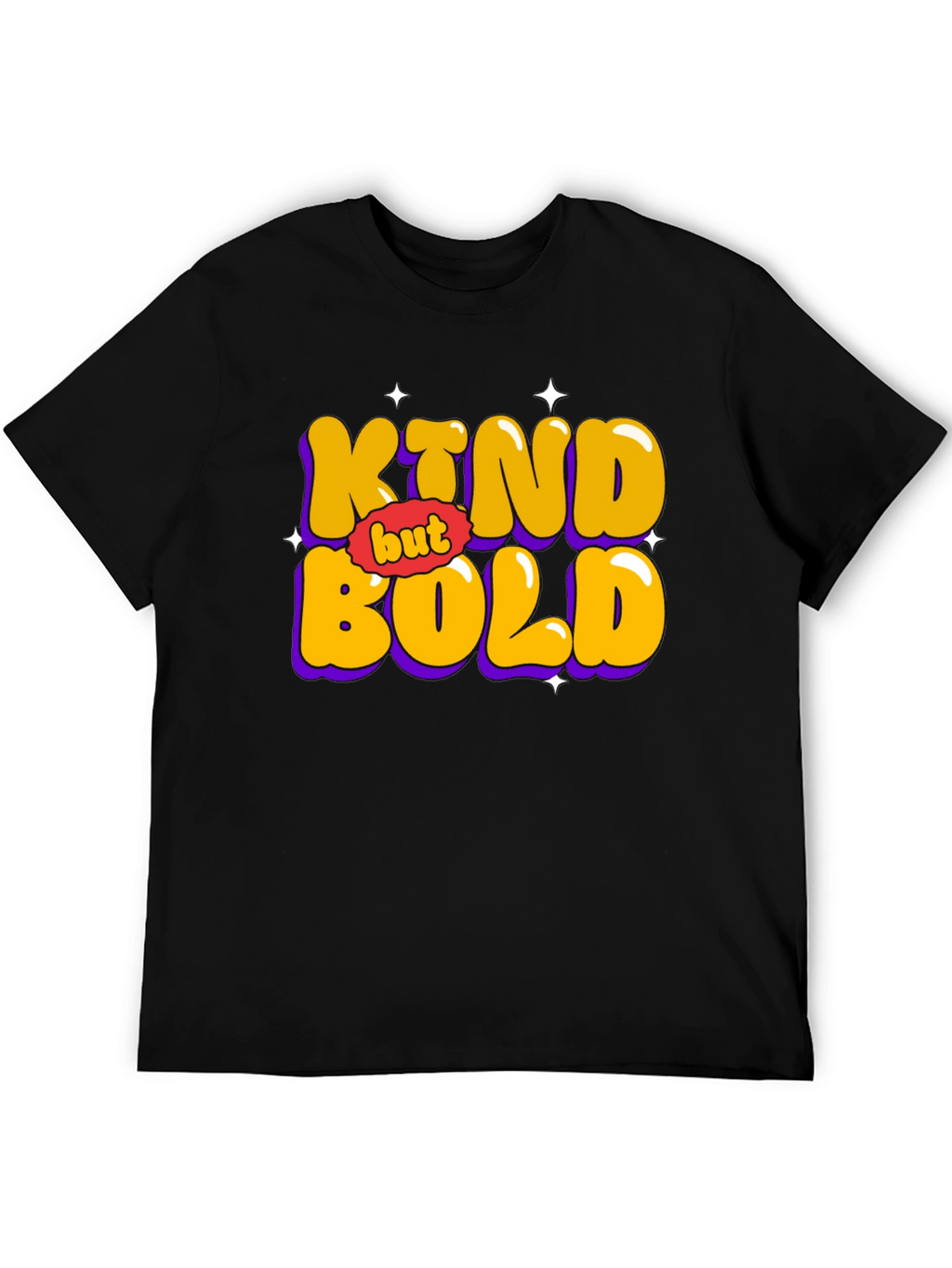 Kind But Bold Graphic T-Shirt - Unisex