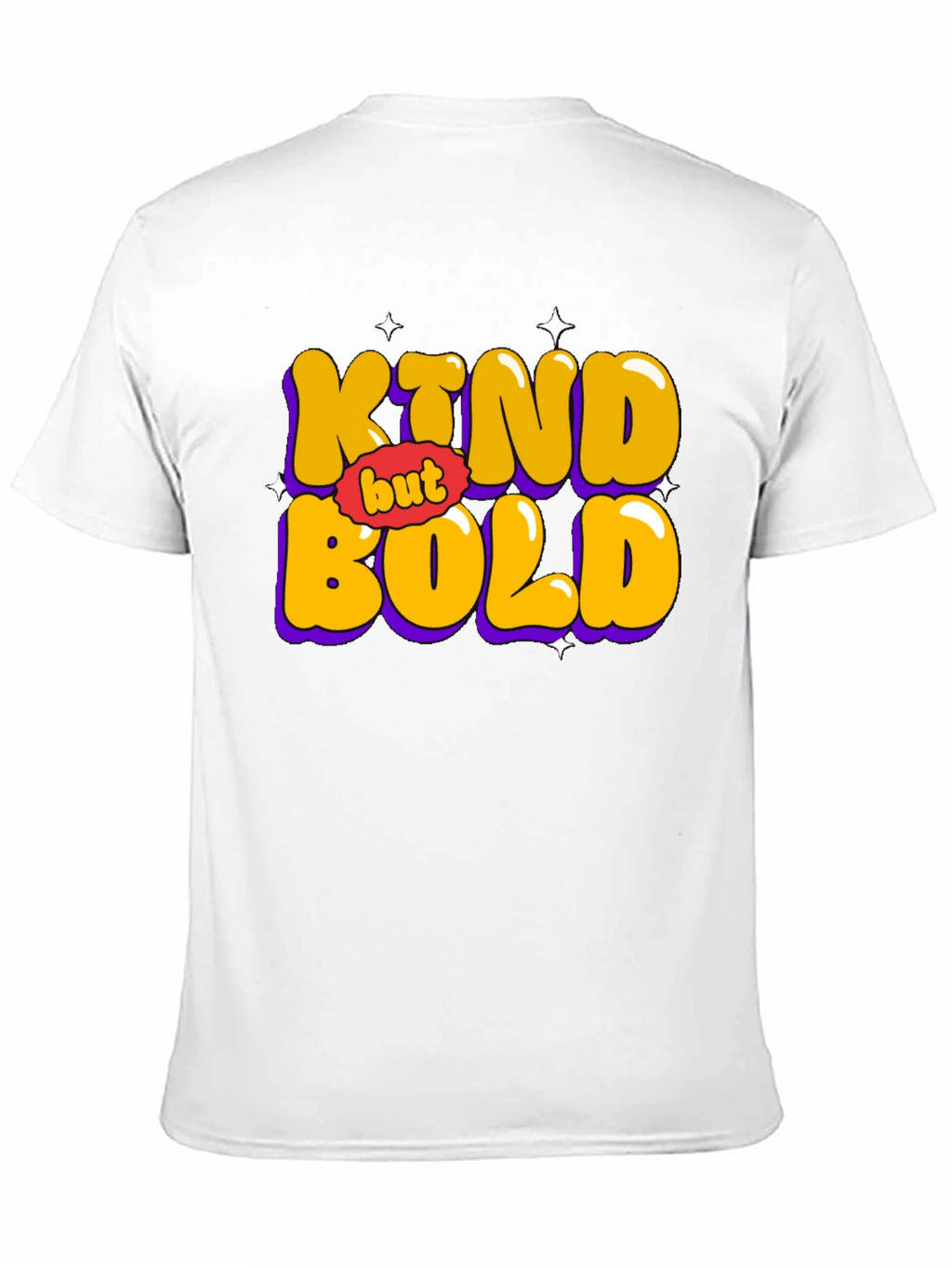 Kind But Bold Graphic T-Shirt - Unisex