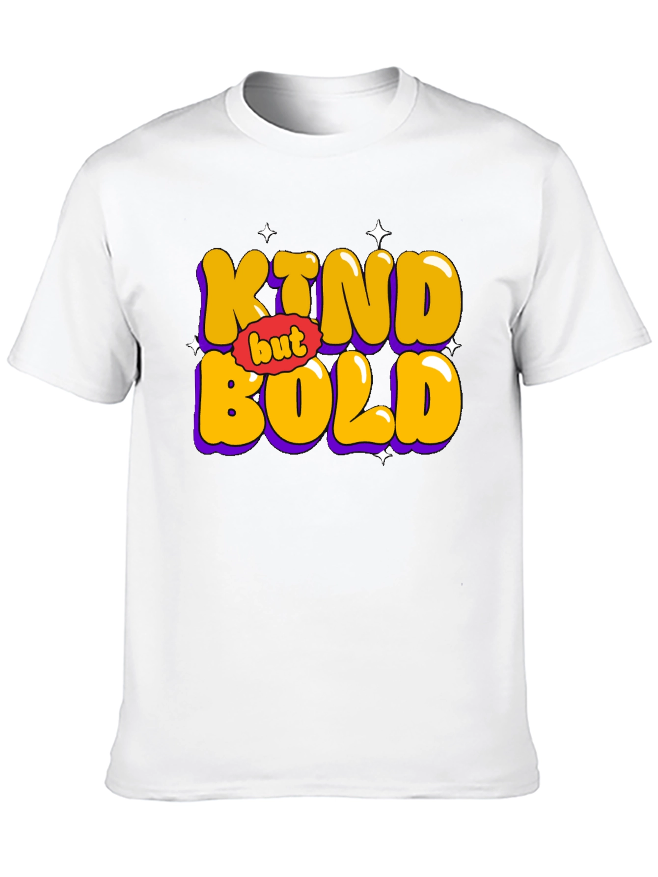 Kind But Bold Graphic T-Shirt - Unisex