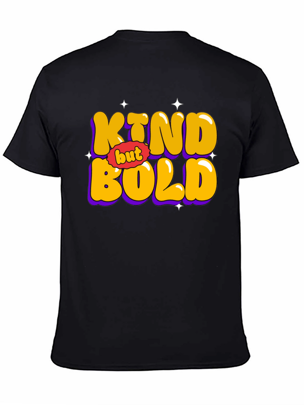 Kind But Bold Graphic T-Shirt - Unisex