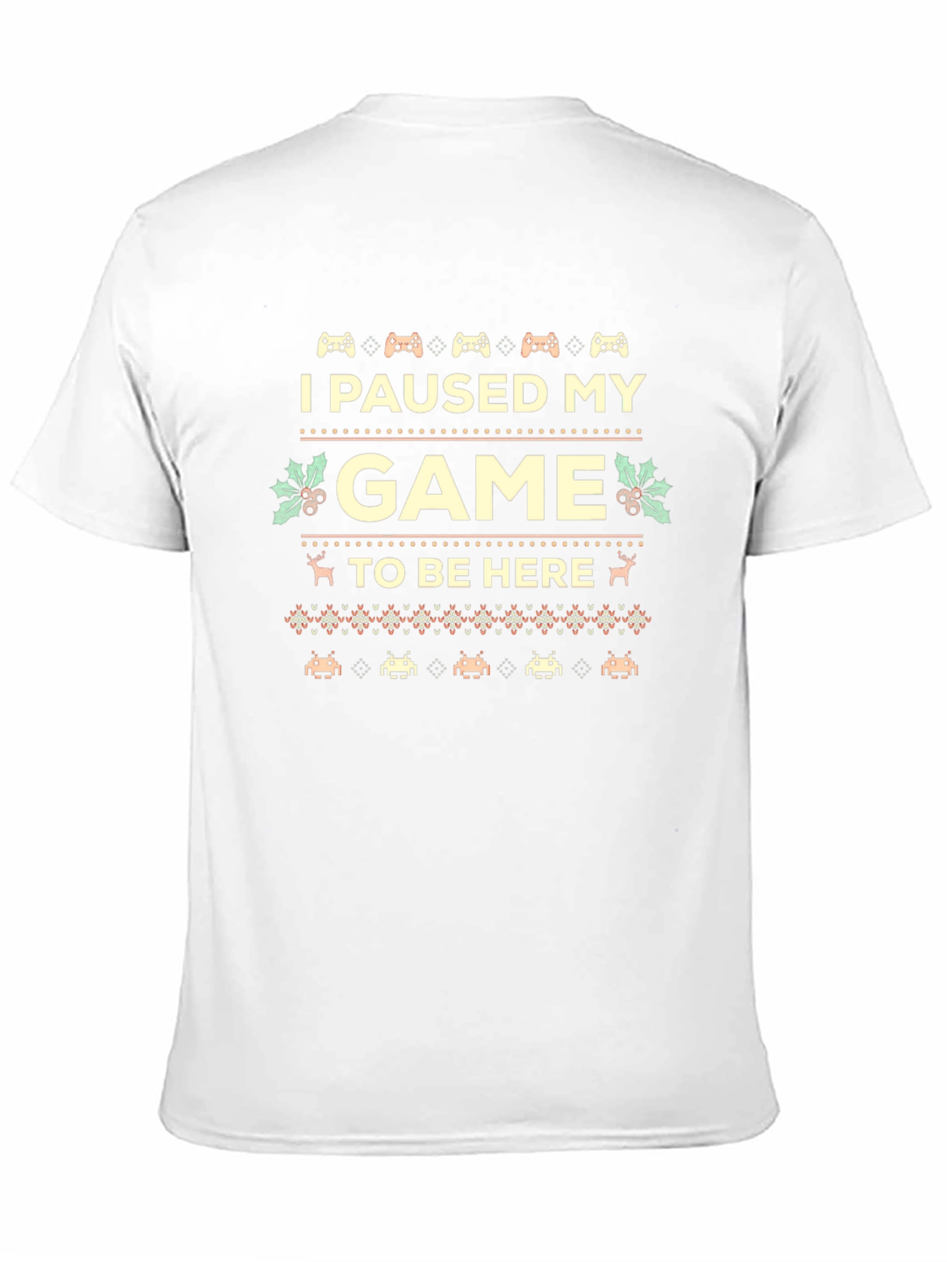 I Paused My Game to Be Here Novelty T-Shirt