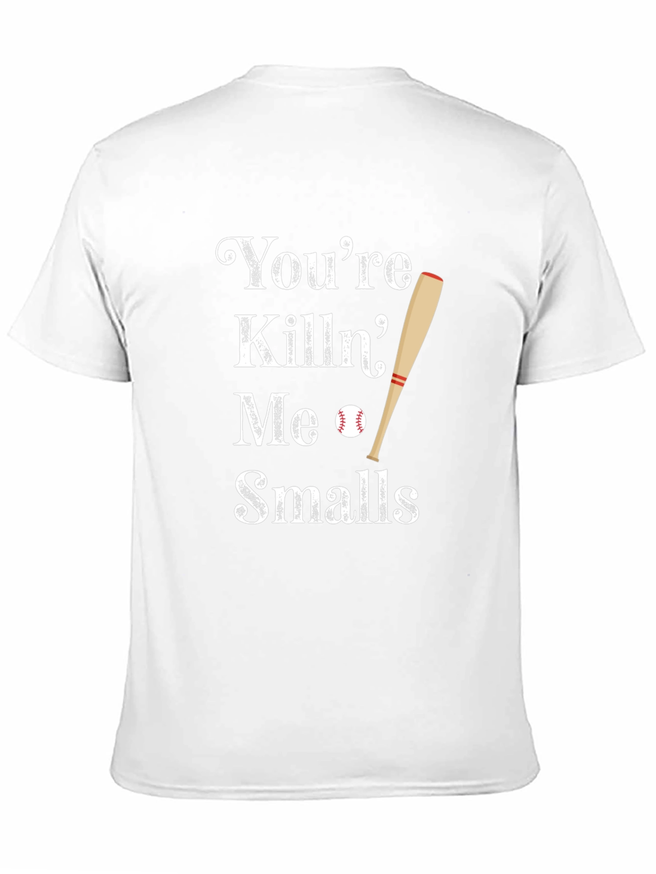 Youre Killin Me Smalls Baseball T-Shirt