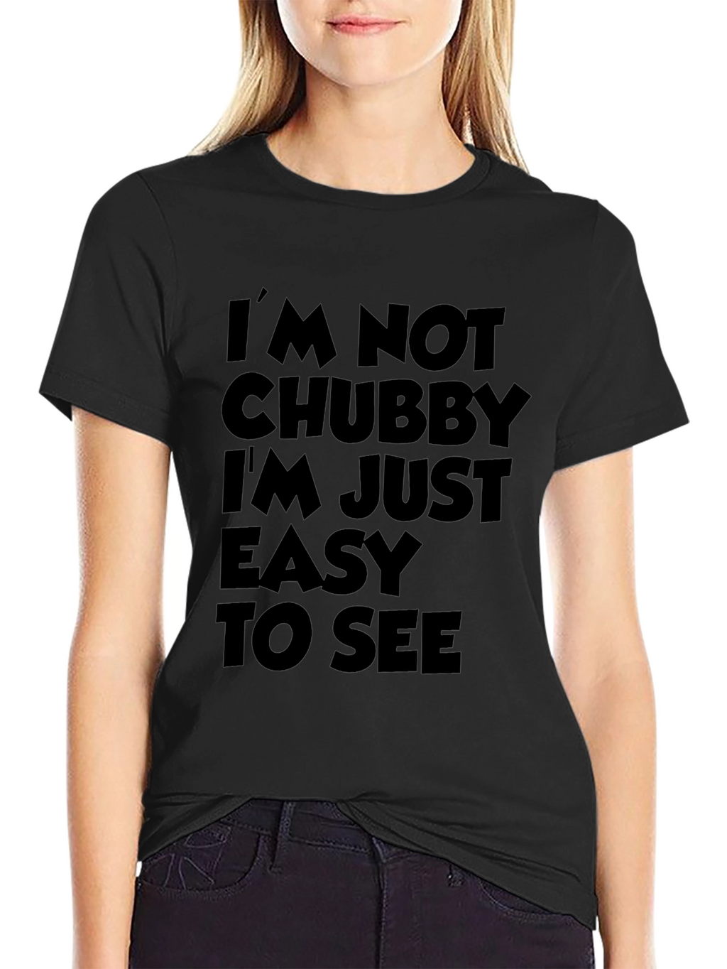 Funny Sarcastic T-Shirt - Im Not Chubby