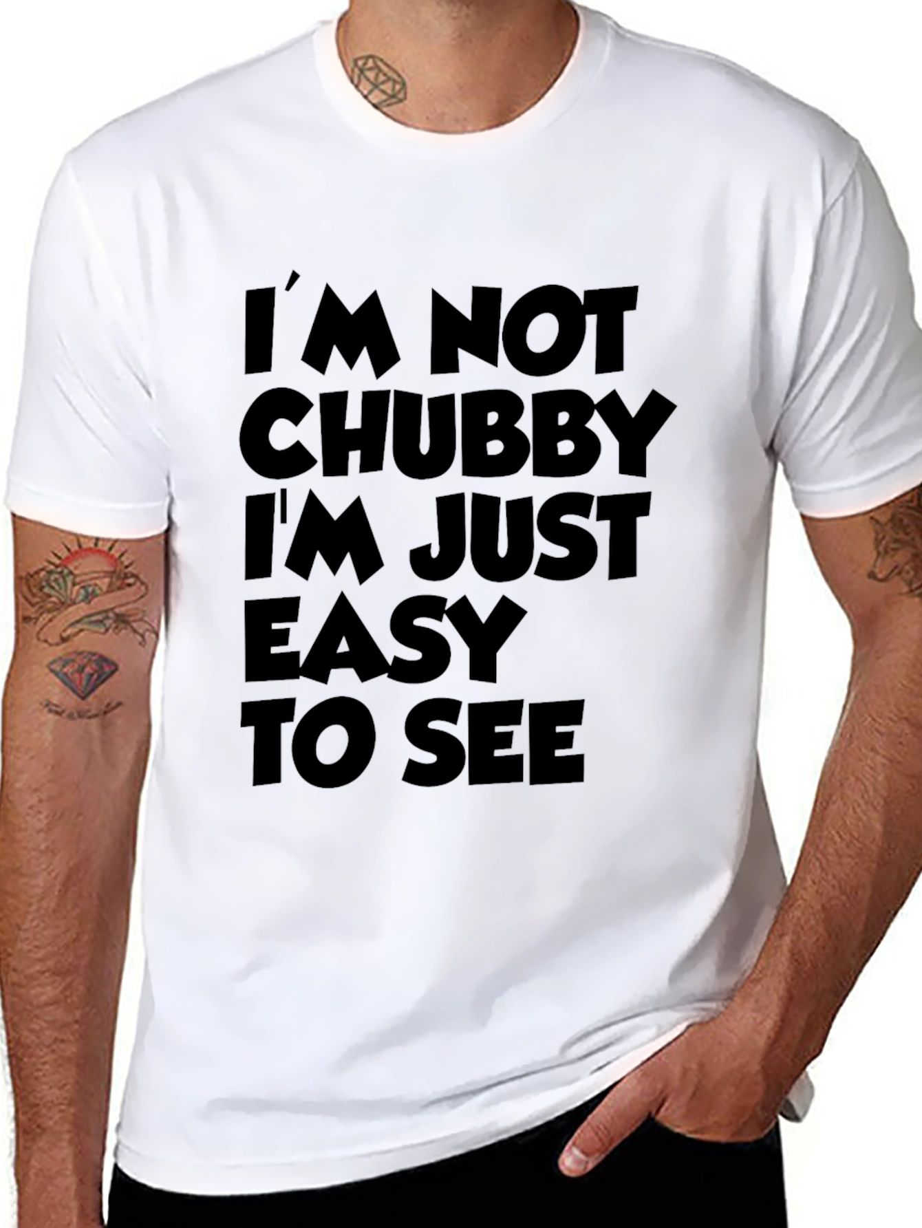 Funny Sarcastic T-Shirt - Im Not Chubby