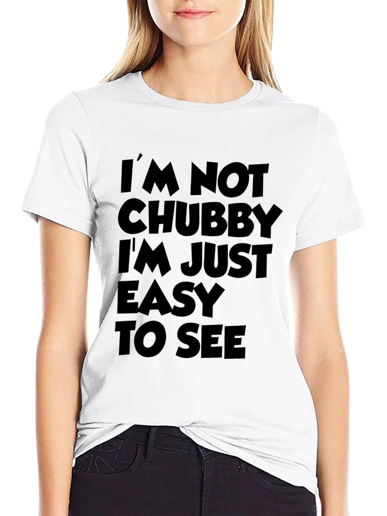 Funny Sarcastic T-Shirt - Im Not Chubby
