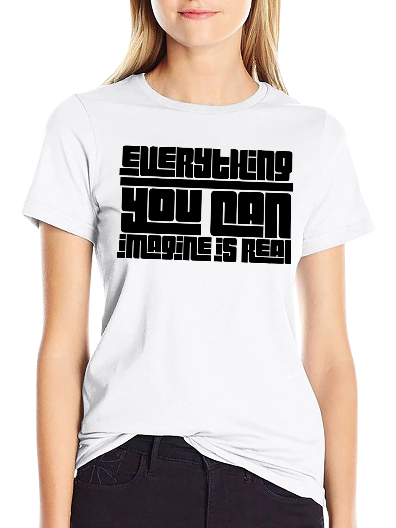Everything You Can Imagine Is Real T-Shirt