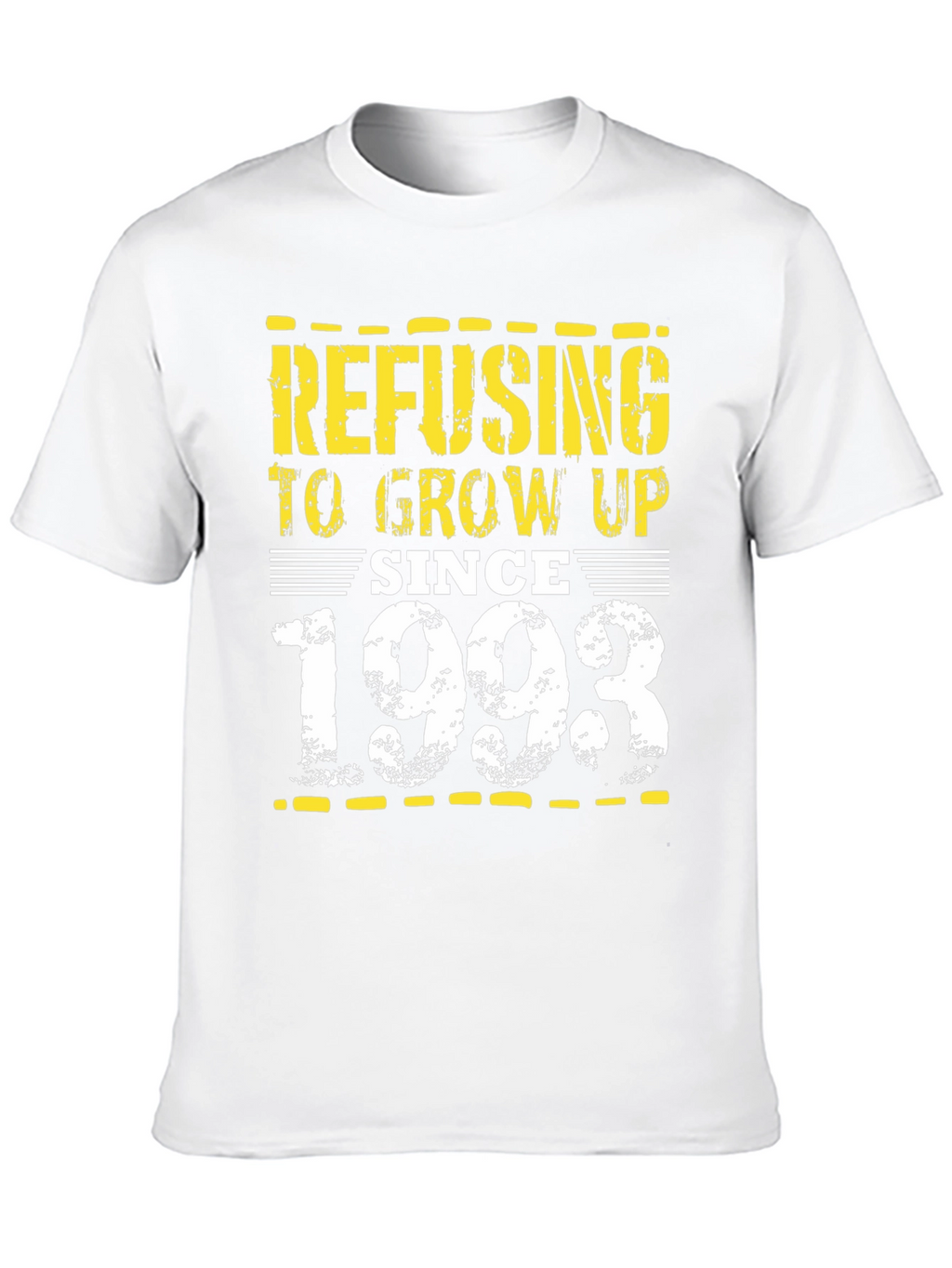 Refusing to Grow Up Since 1993 T-Shirt