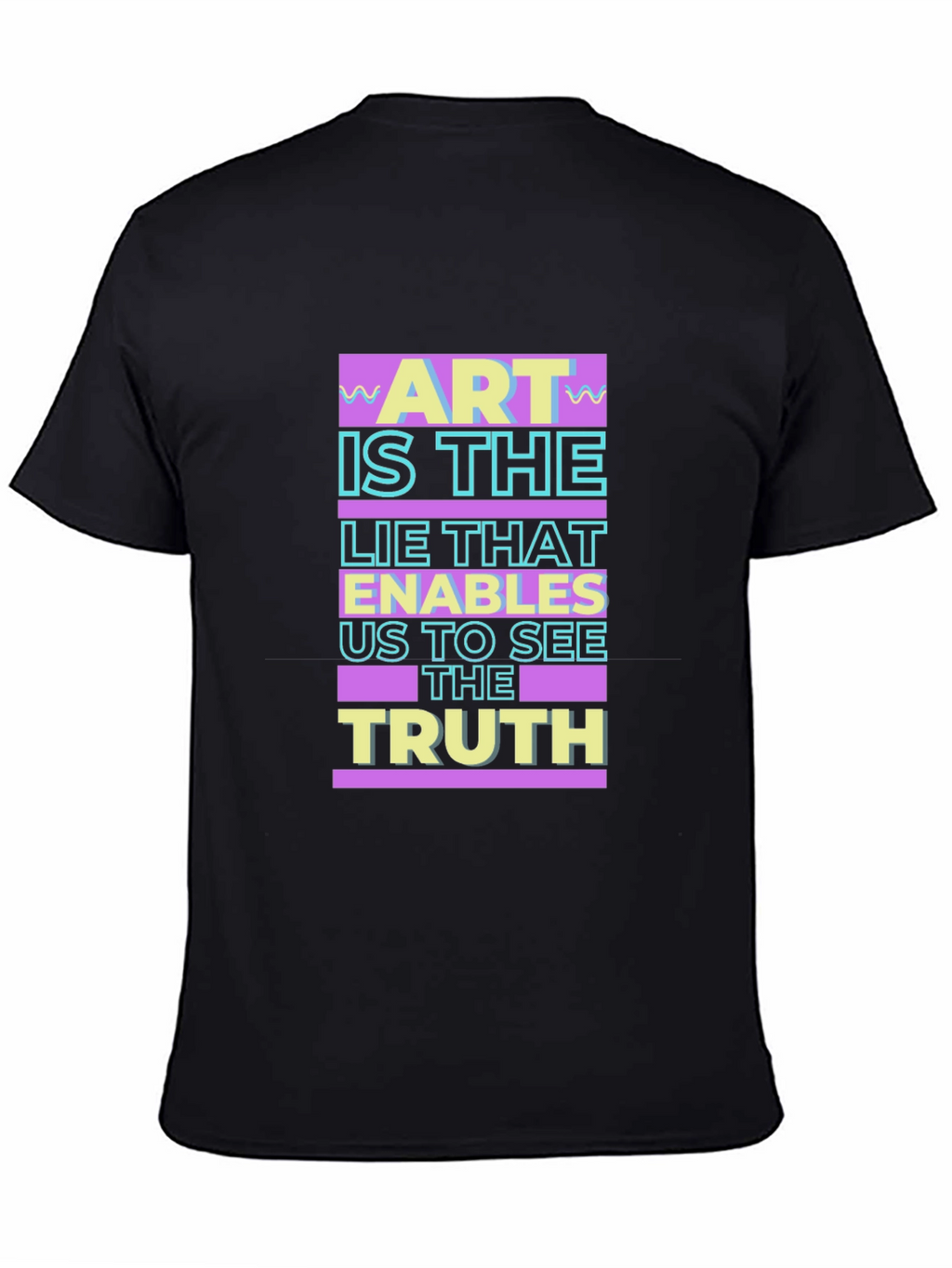 Art Is The Lie T-Shirt - Stylish Graphic Tee