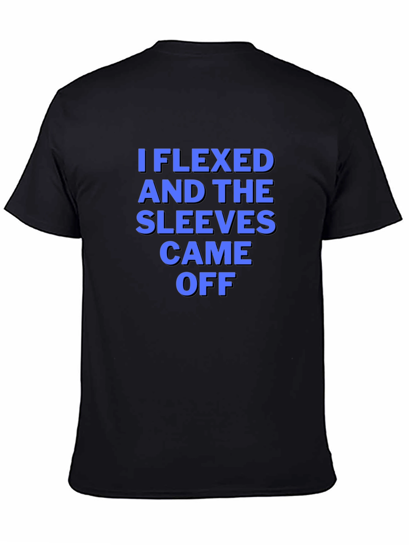 I Flexed Sleeves Came Off T-Shirt Funny Gym Tee