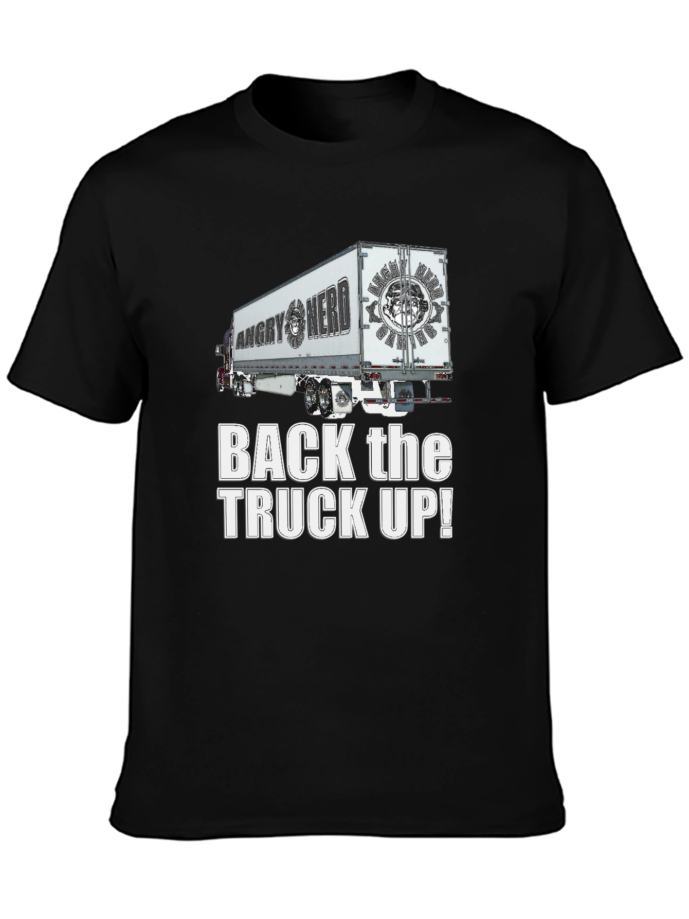 Angry Nerd Trucker T-Shirt - Back the Truck Up!