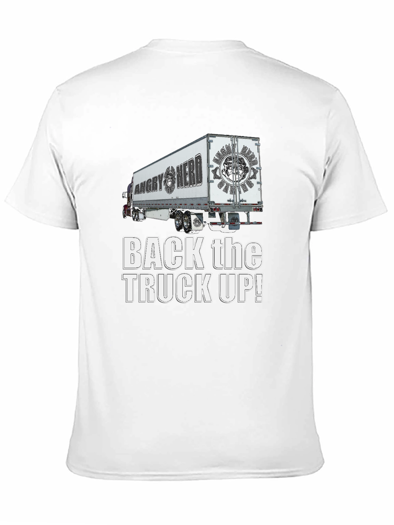 Angry Nerd Trucker T-Shirt - Back the Truck Up!
