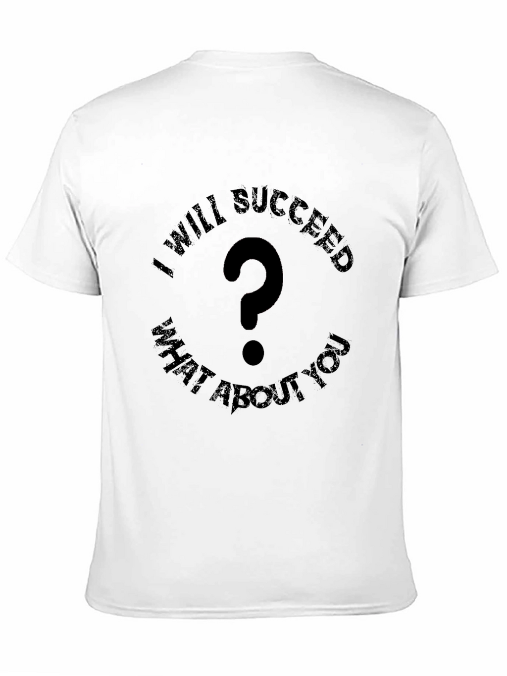 I Will Succeed T-Shirt
