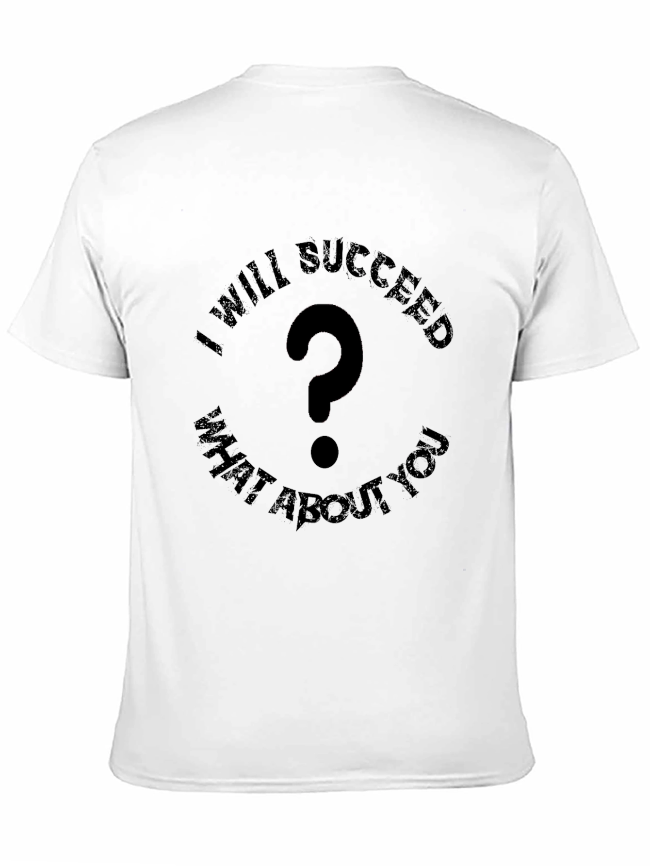 I Will Succeed T-Shirt