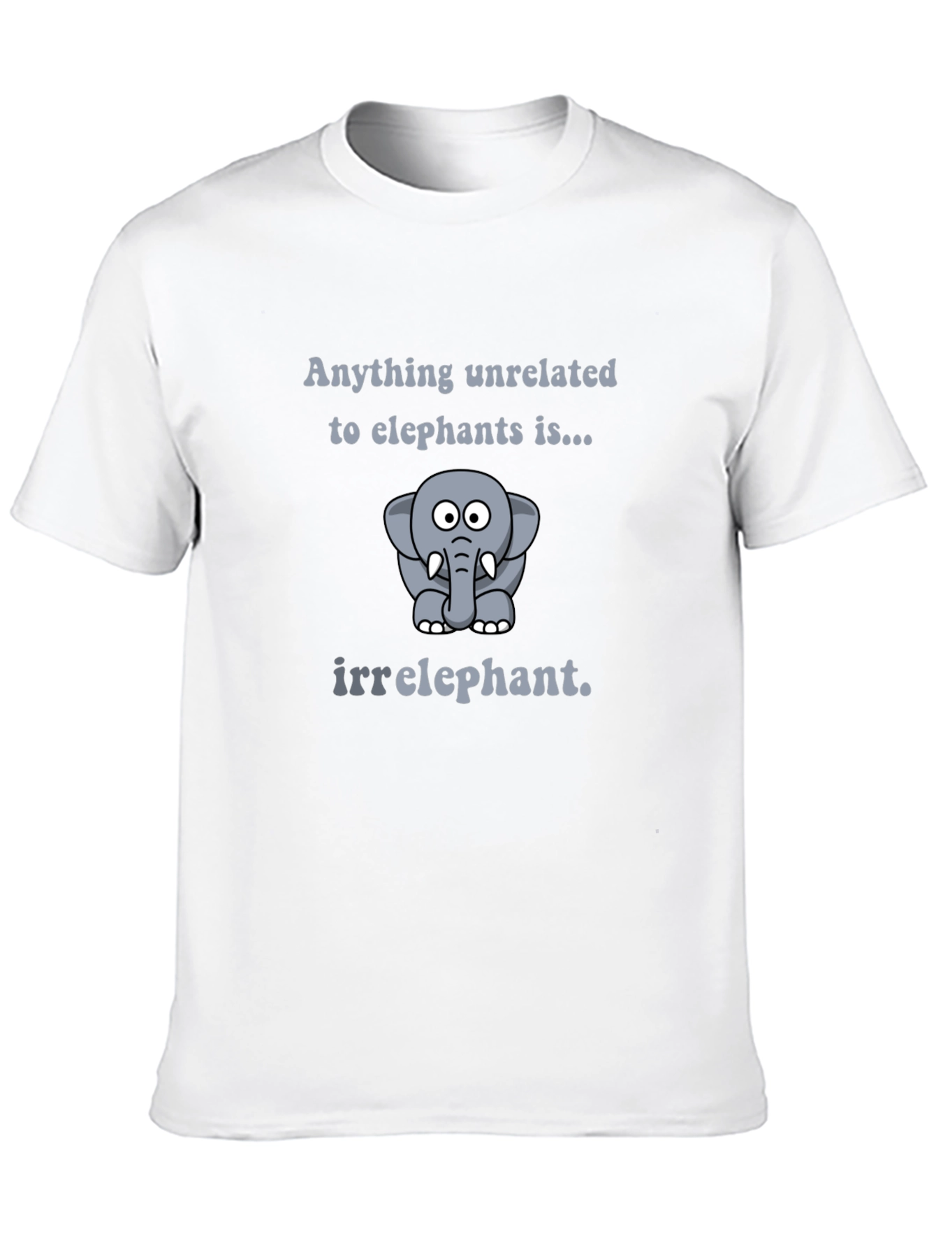 Irrelephant T-Shirt - Funny Elephant Pun Tee