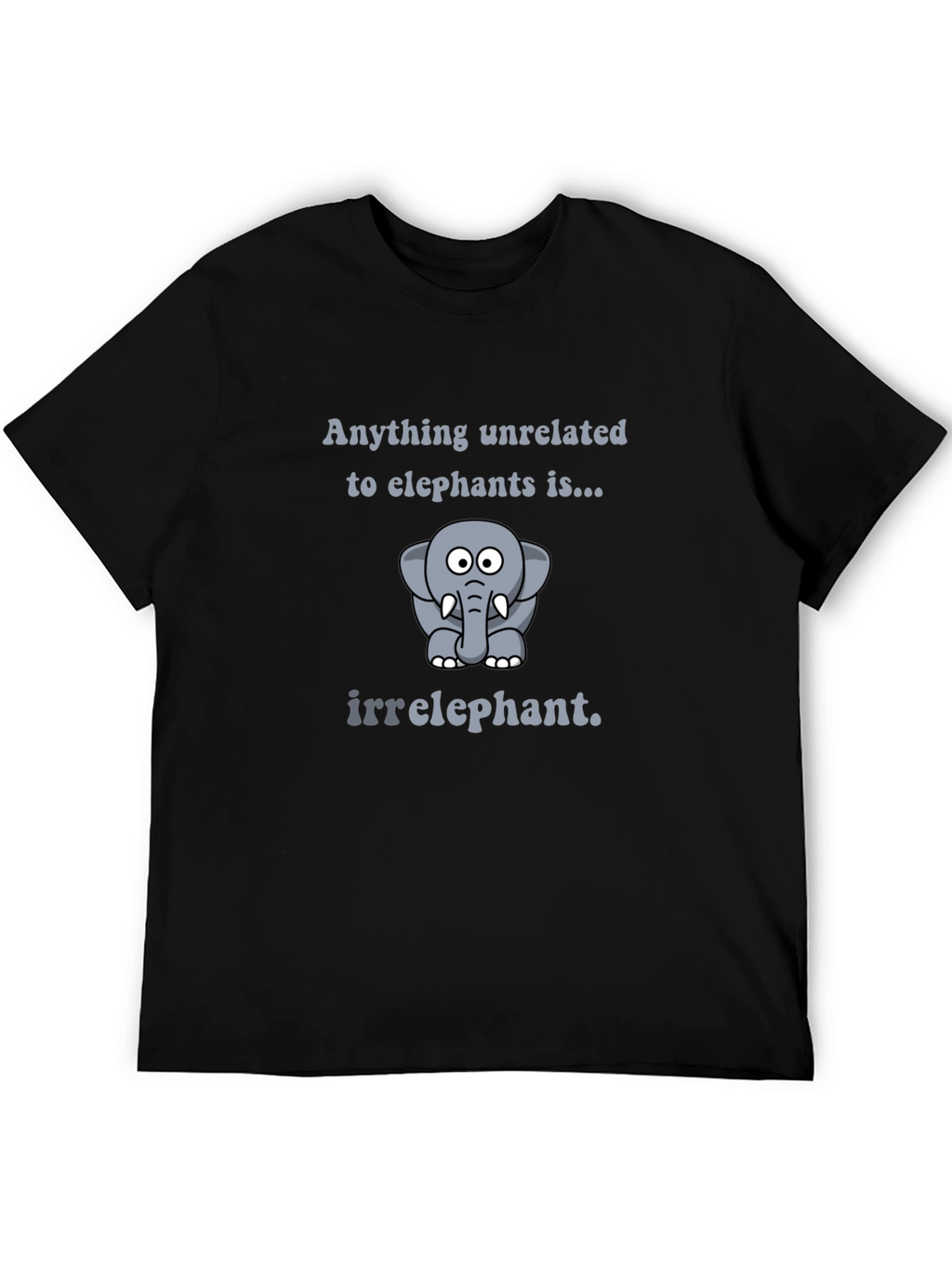 Irrelephant T-Shirt - Funny Elephant Pun Tee