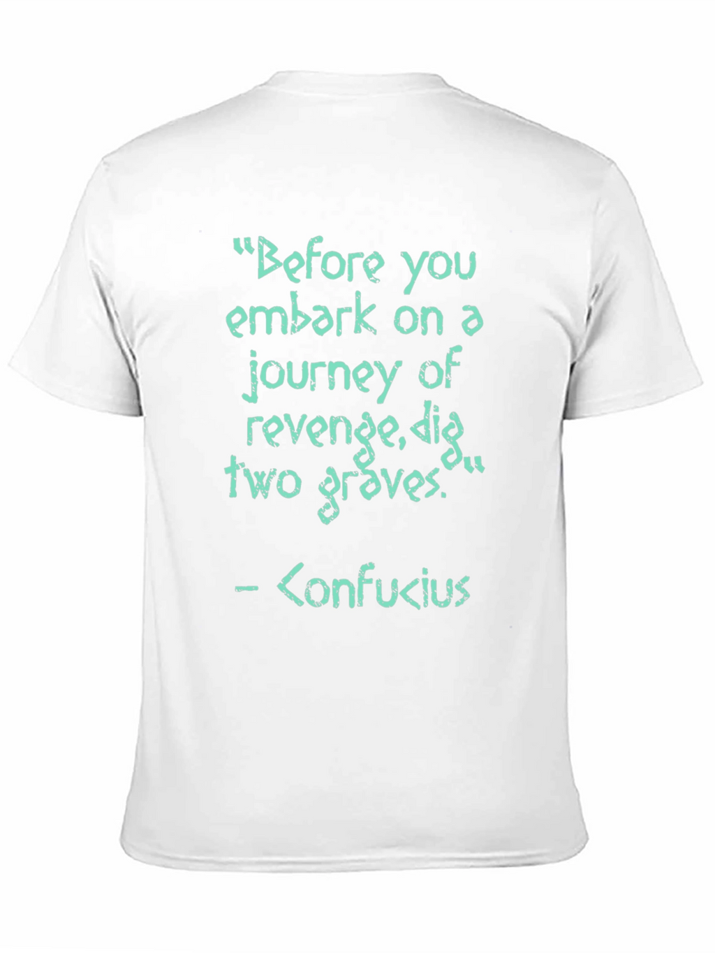 Revenge Confucius Quote T-Shirt - Dig Two Graves