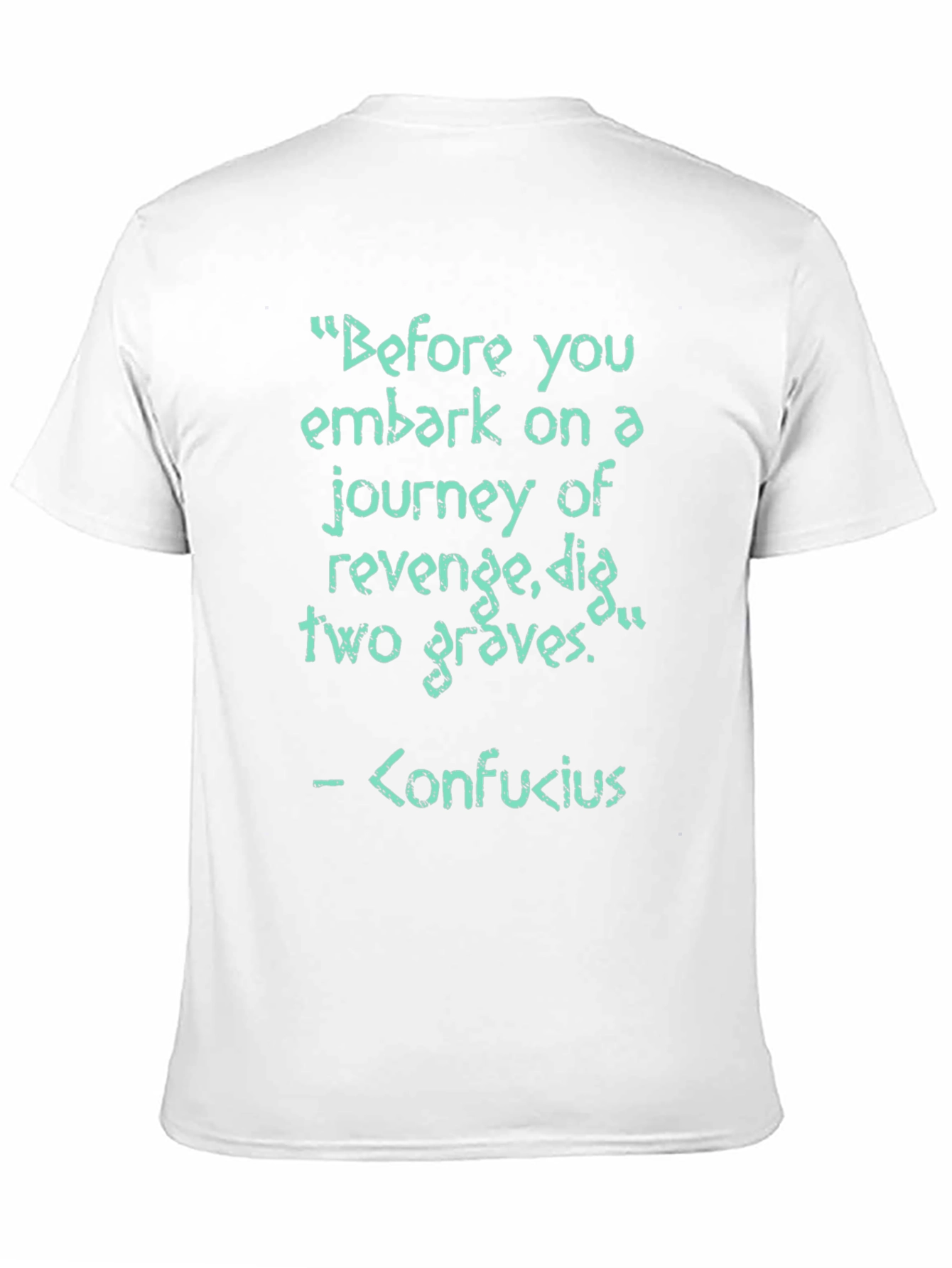 Revenge Confucius Quote T-Shirt - Dig Two Graves