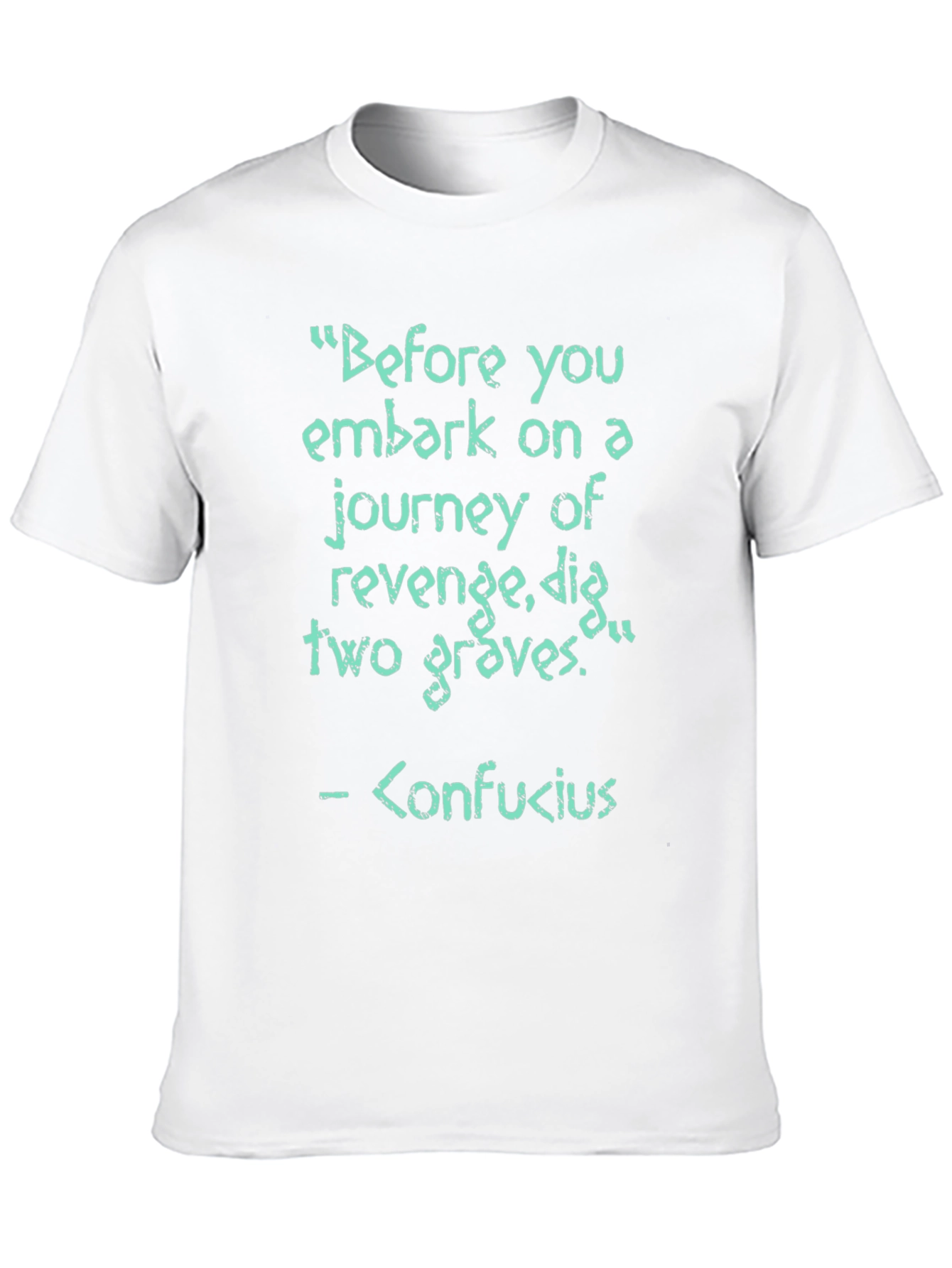 Revenge Confucius Quote T-Shirt - Dig Two Graves