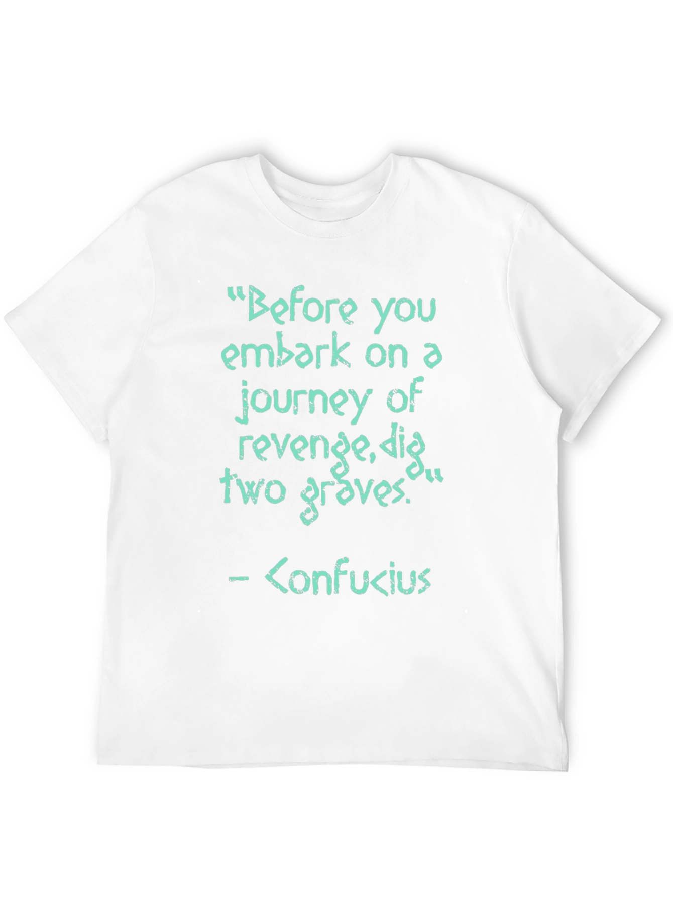 Revenge Confucius Quote T-Shirt - Dig Two Graves