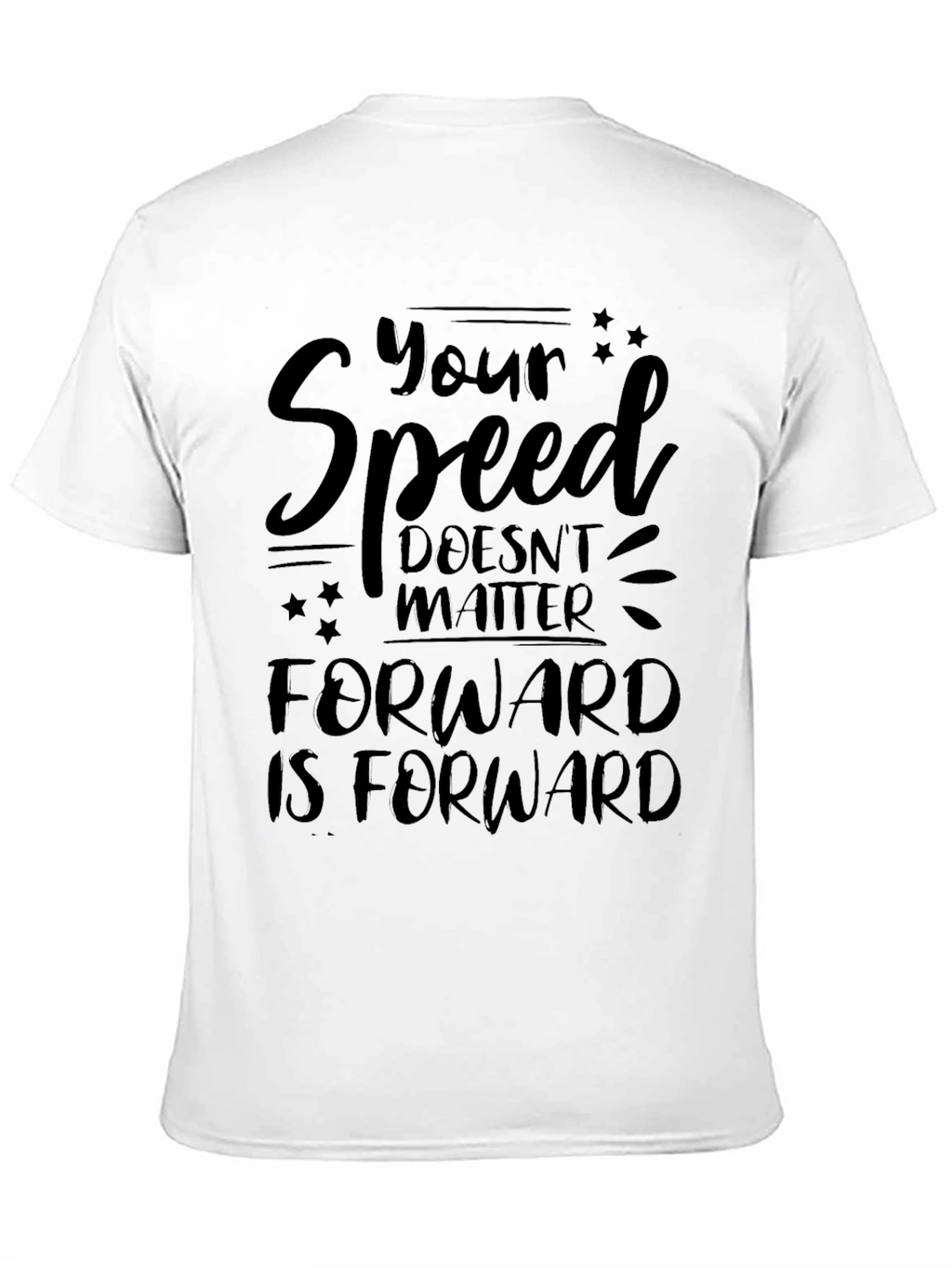 Motivational Your Speed Graphic Tee