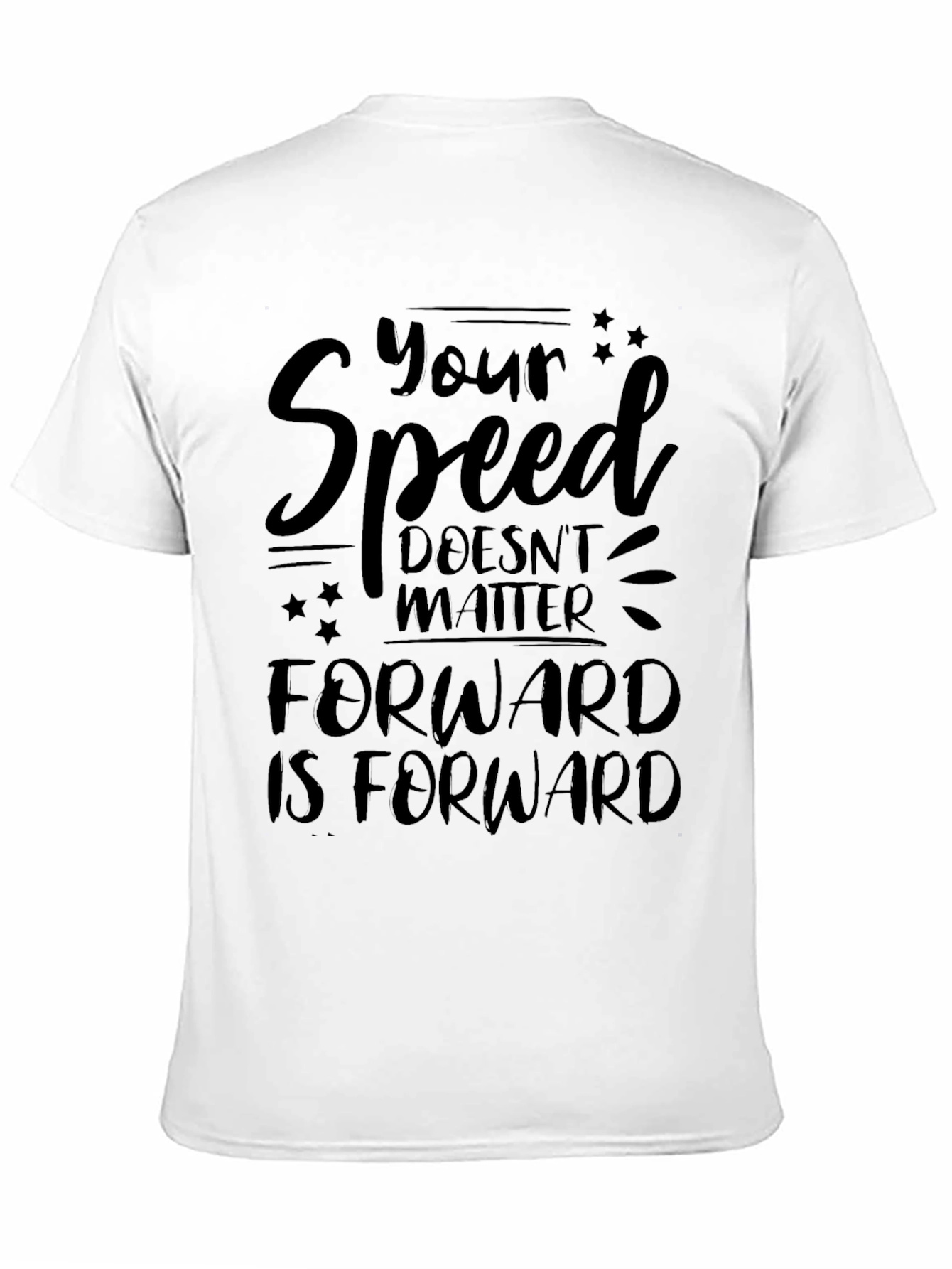 Motivational Your Speed Graphic Tee
