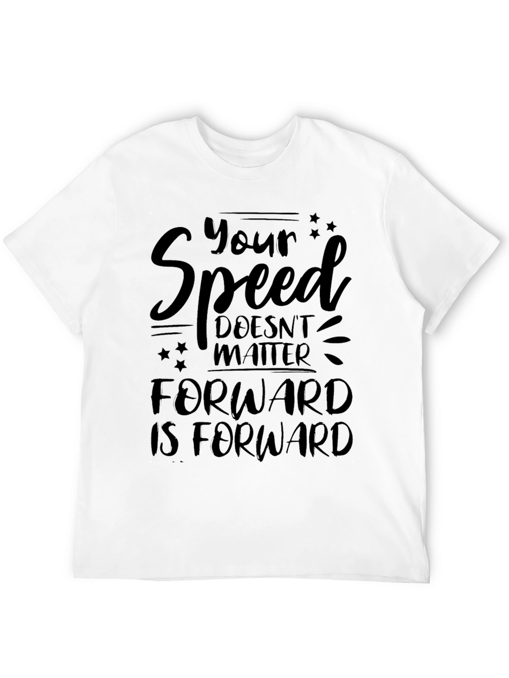 Motivational Your Speed Graphic Tee