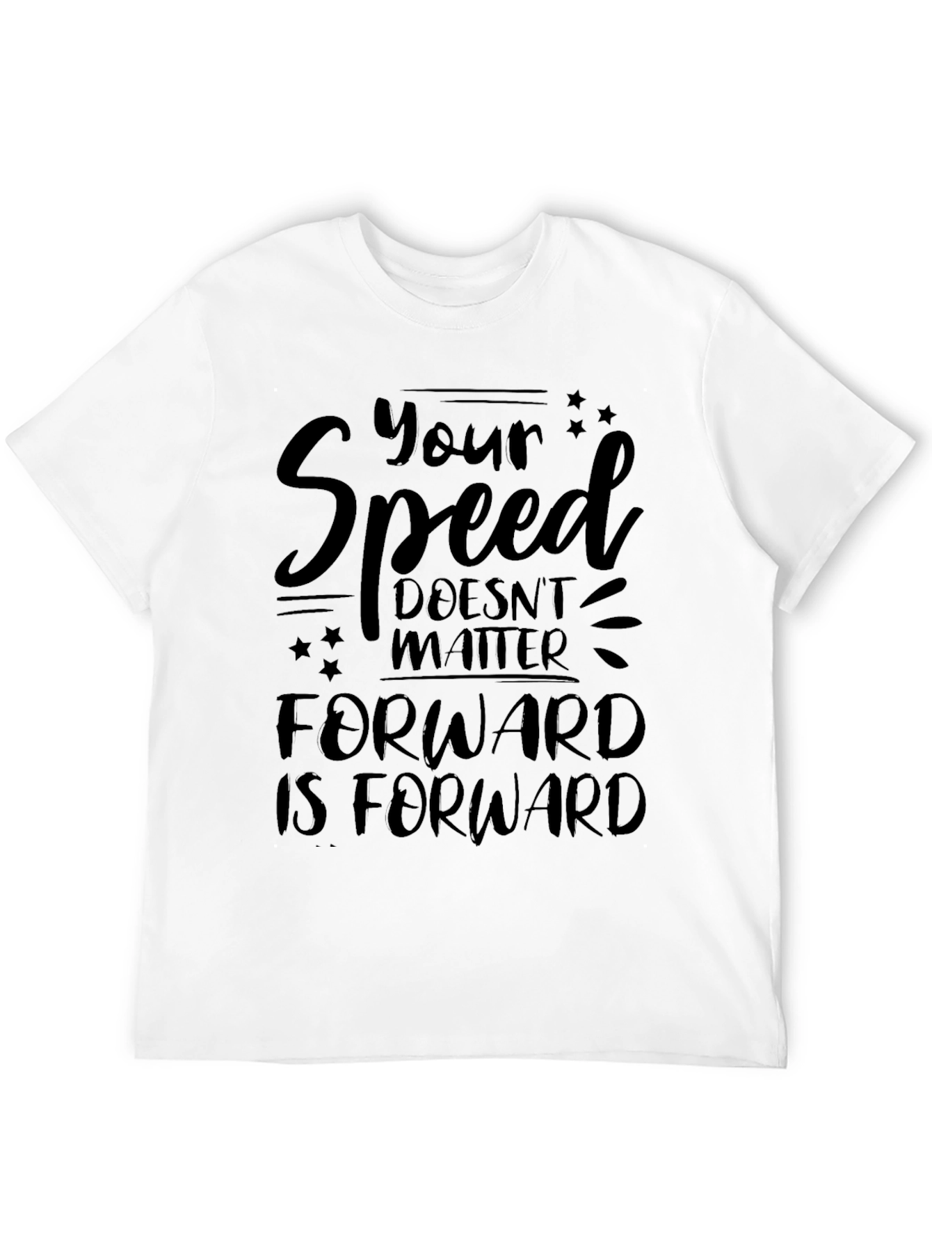 Motivational Your Speed Graphic Tee