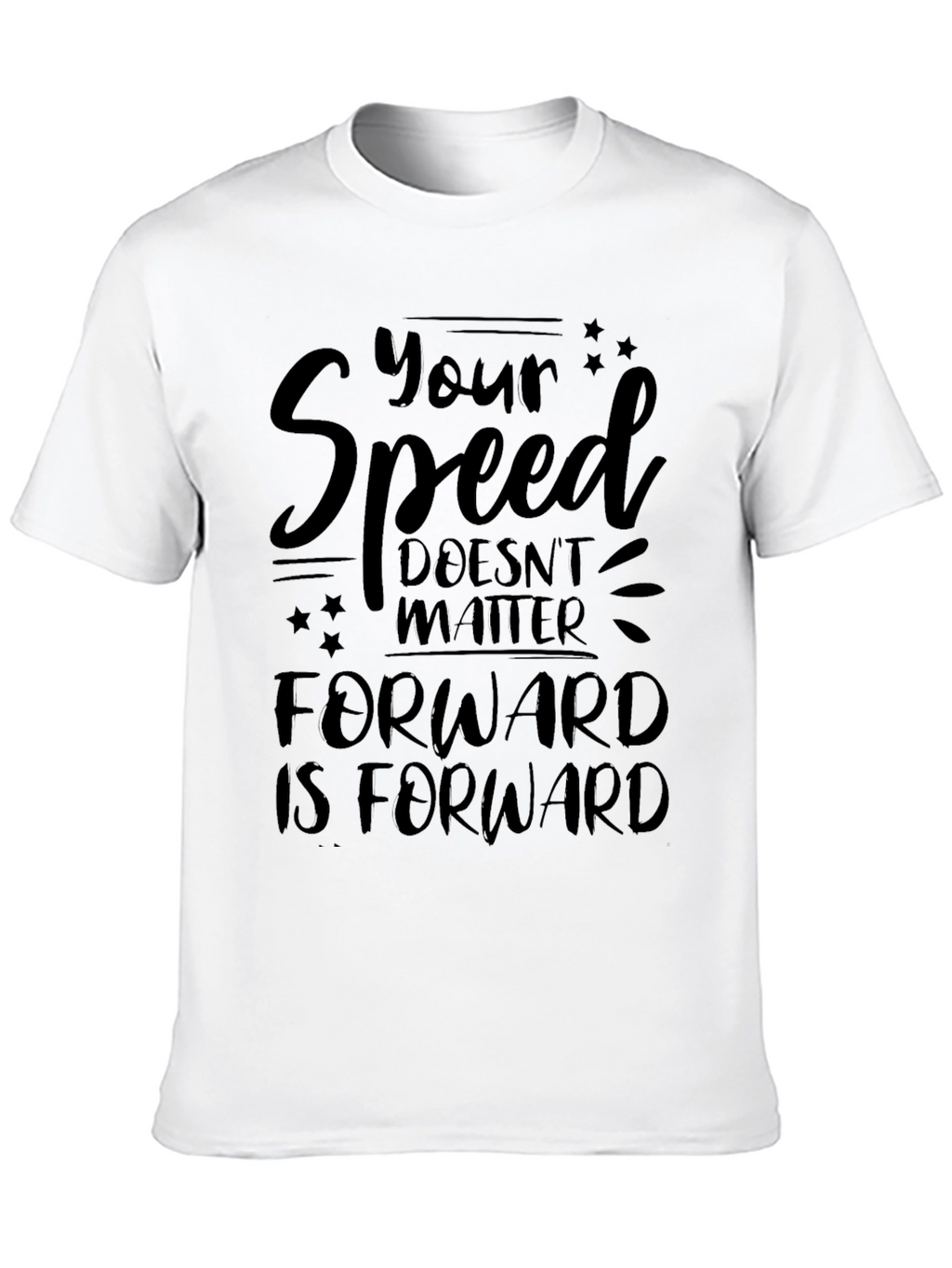Motivational Your Speed Graphic Tee