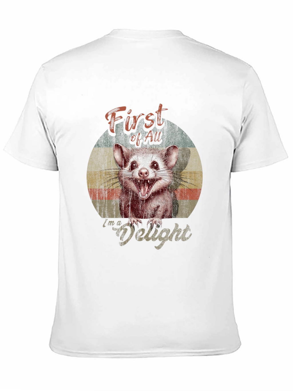 First Of All Im a Delight Possum Graphic T-Shirt
