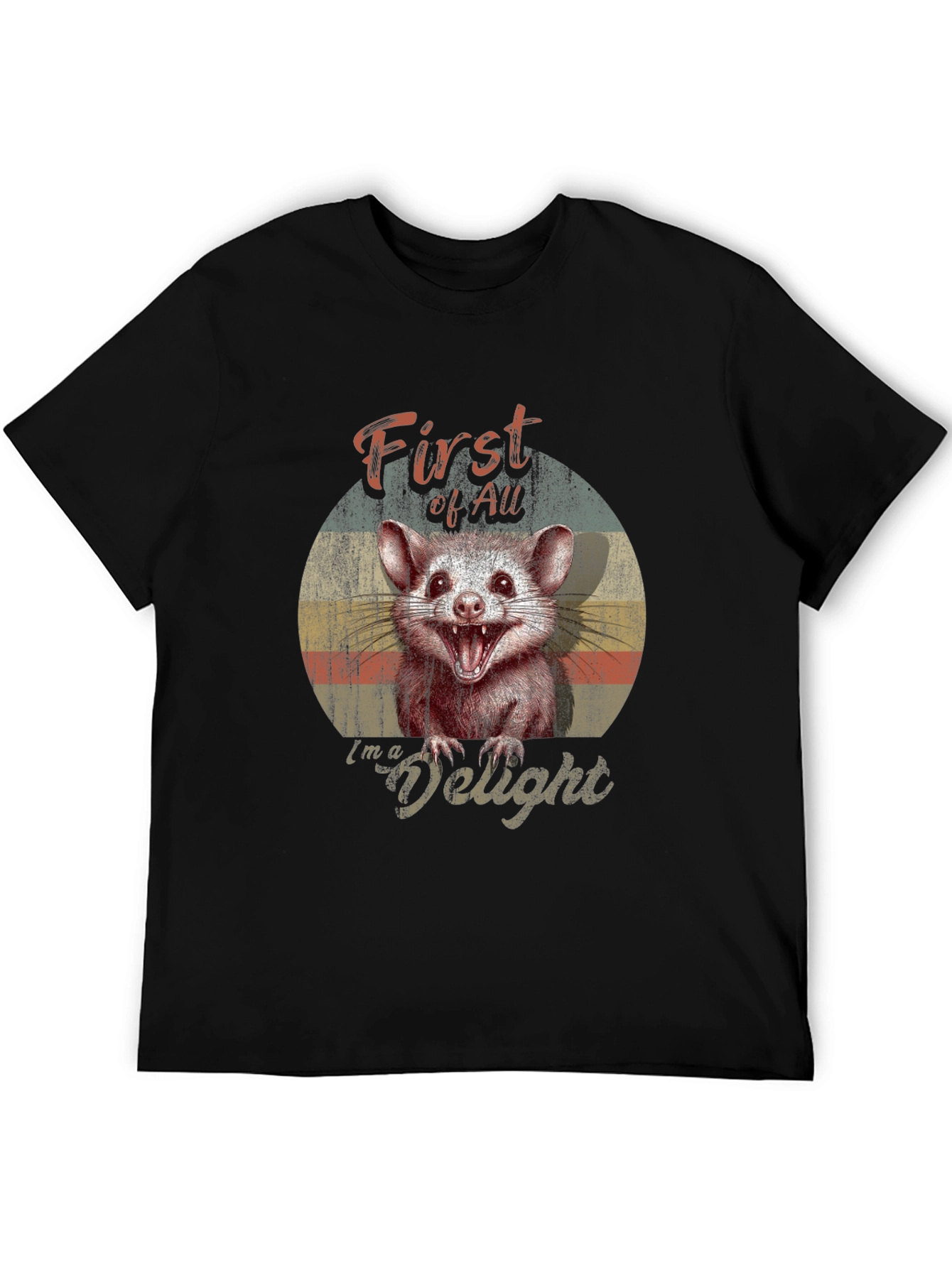 First Of All Im a Delight Possum Graphic T-Shirt