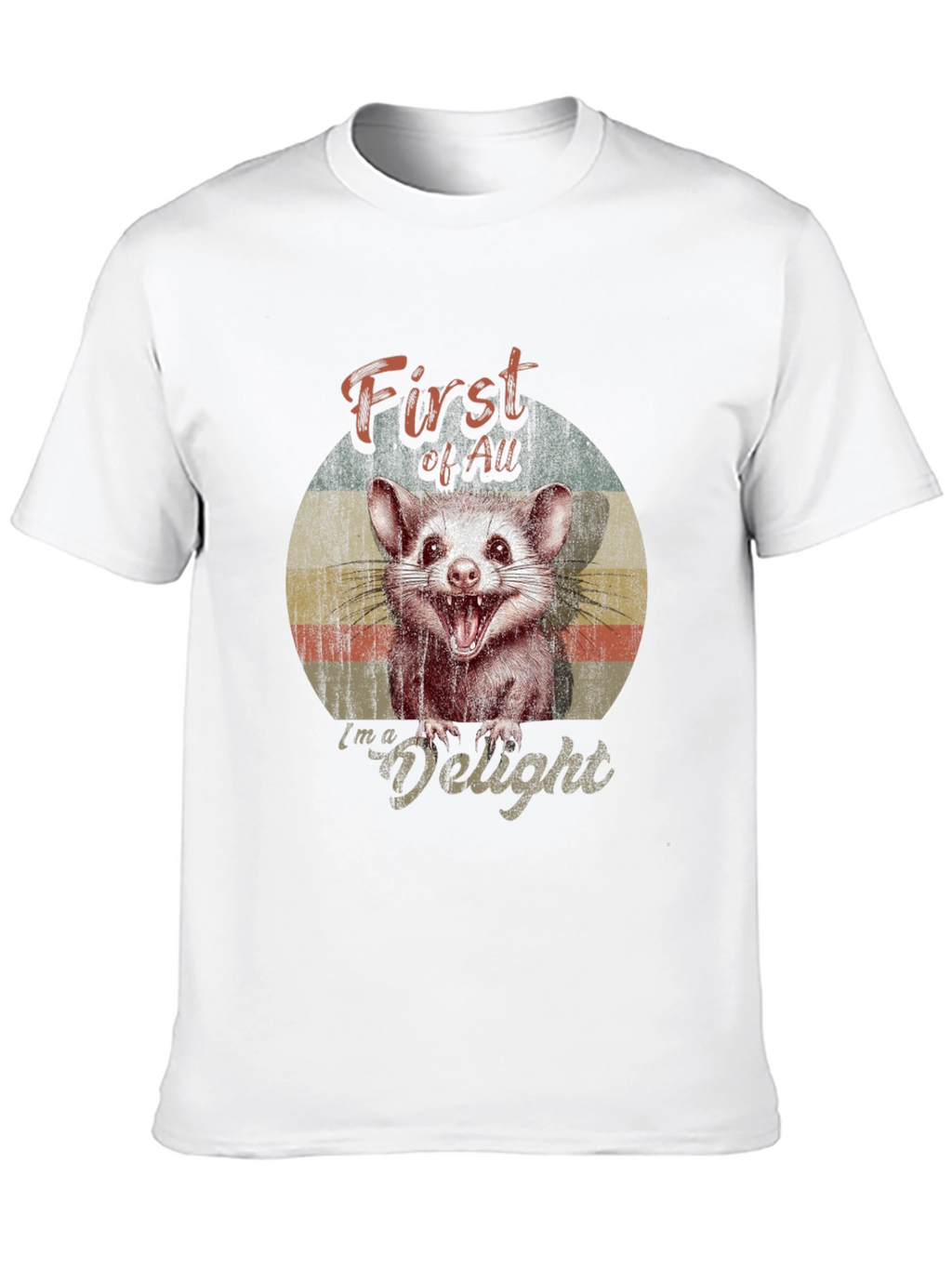 First Of All Im a Delight Possum Graphic T-Shirt
