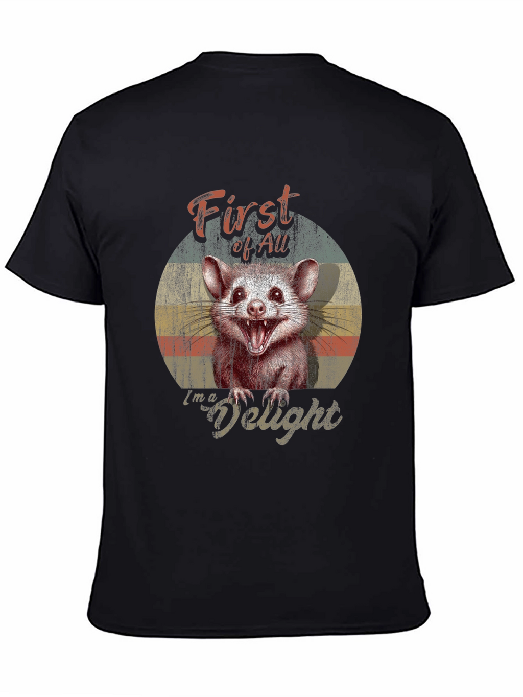 First Of All Im a Delight Possum Graphic T-Shirt