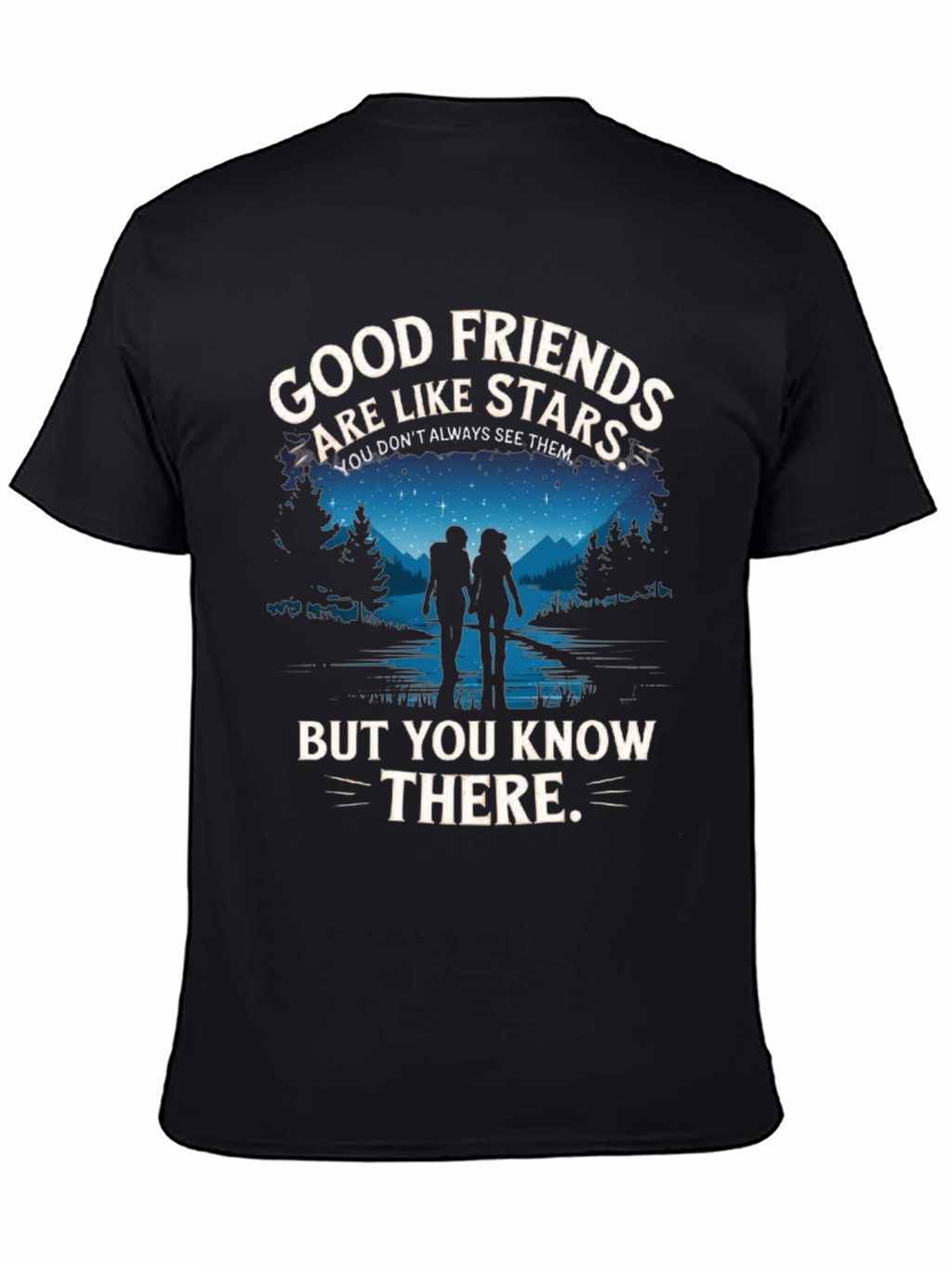 Good Friends Are Like Stars Graphic T-Shirt