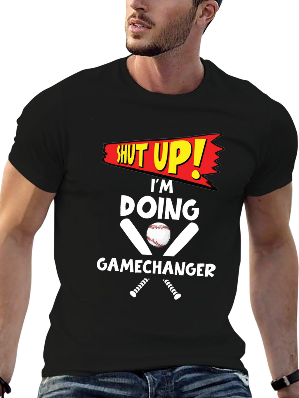 Shut Up! Im Doing Gamechanger T-Shirt