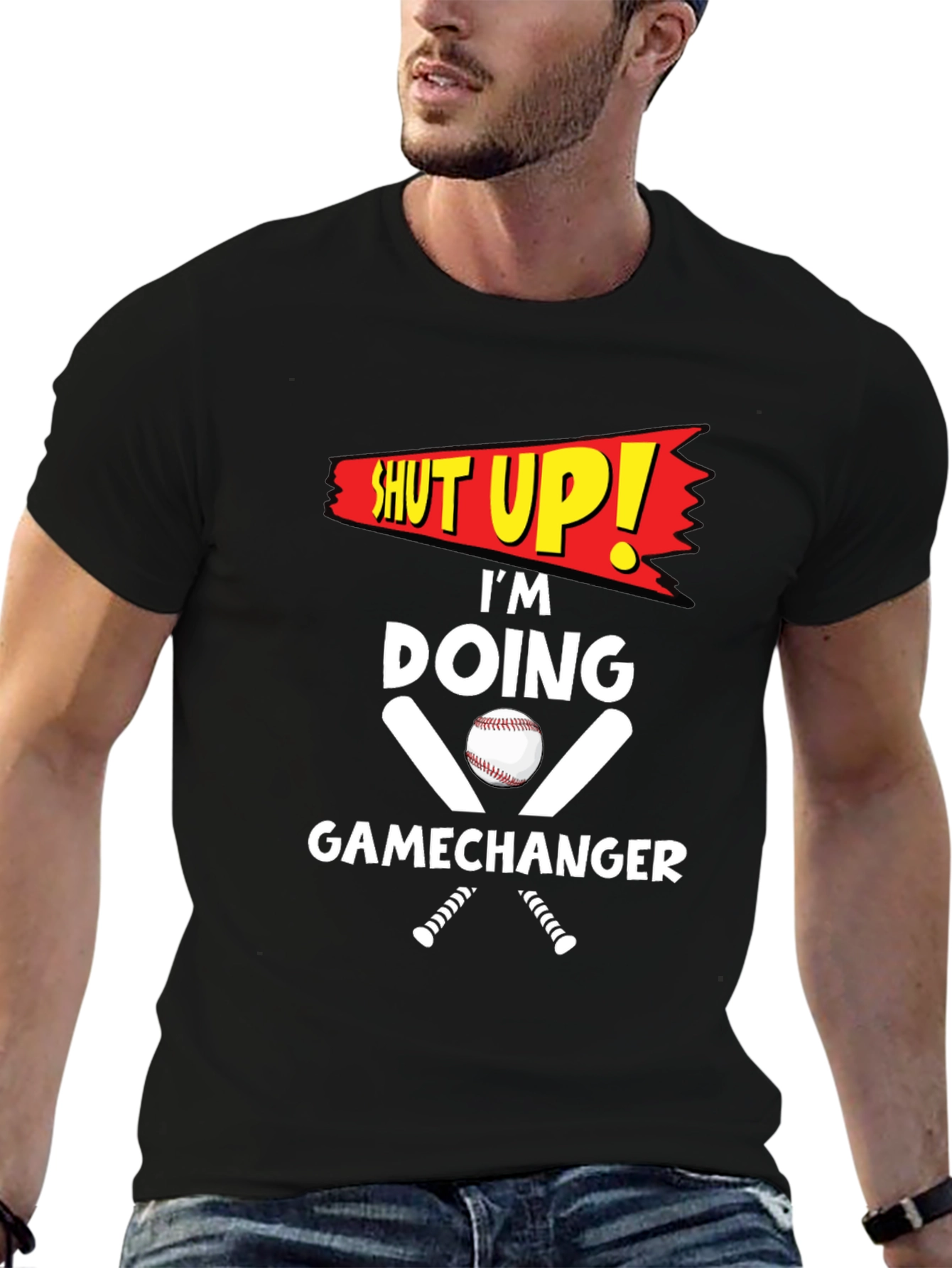 Shut Up! Im Doing Gamechanger T-Shirt