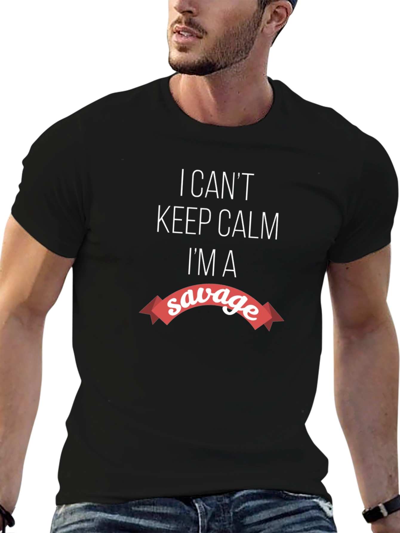 Savage Graphic Tee - I Cant Keep Calm
