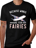 Wings are for Fairies T-shirt - Airplane Design