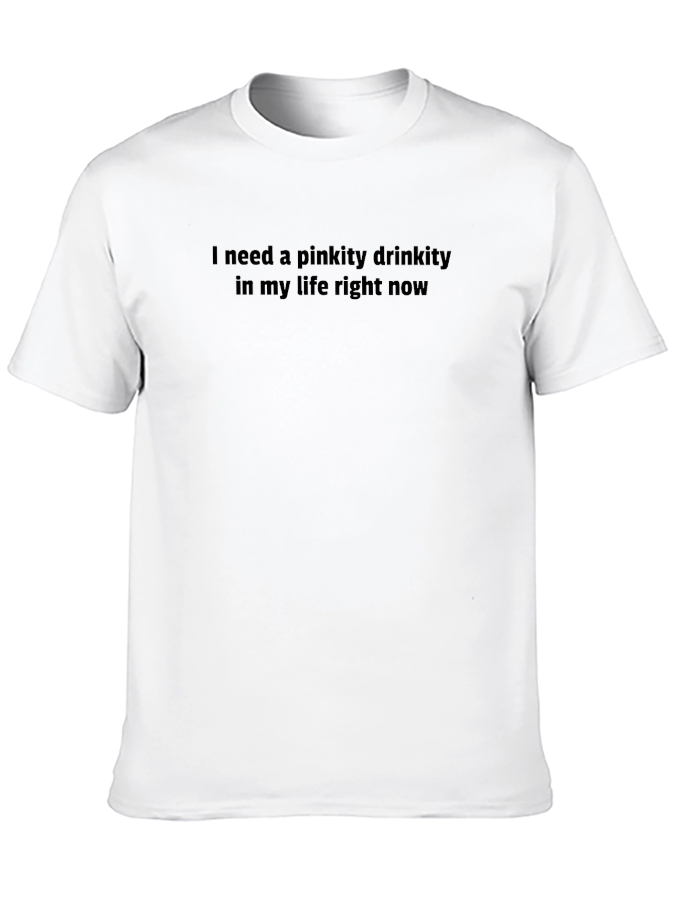 Pinkity Drinkity T-Shirt - Comfortable and Funny