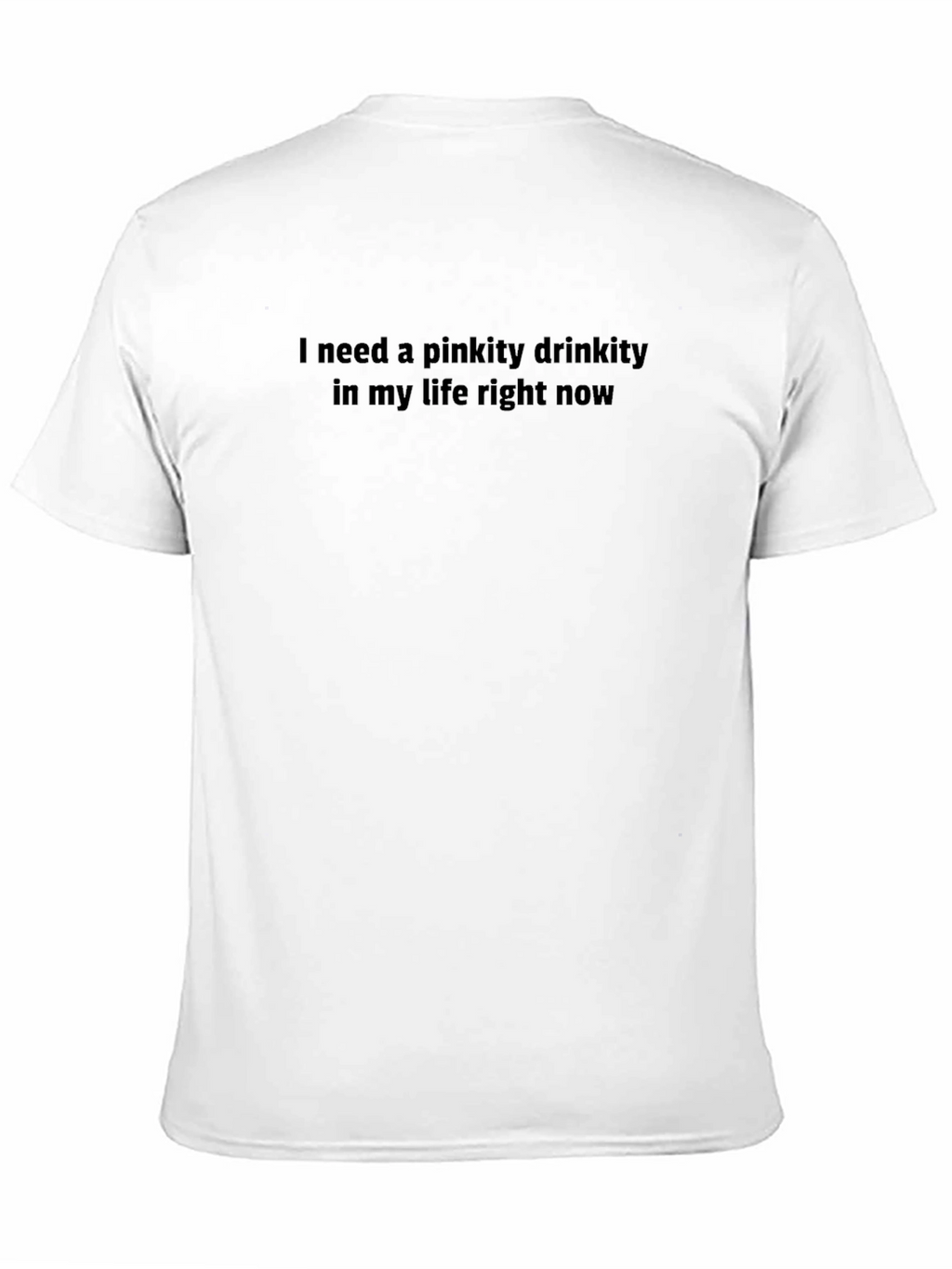 Pinkity Drinkity T-Shirt - Comfortable and Funny