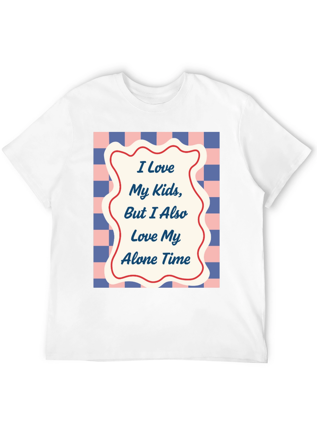 Funny I Love My Kids Alone Time T-Shirt