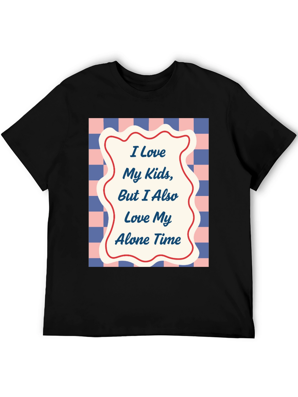Funny I Love My Kids Alone Time T-Shirt