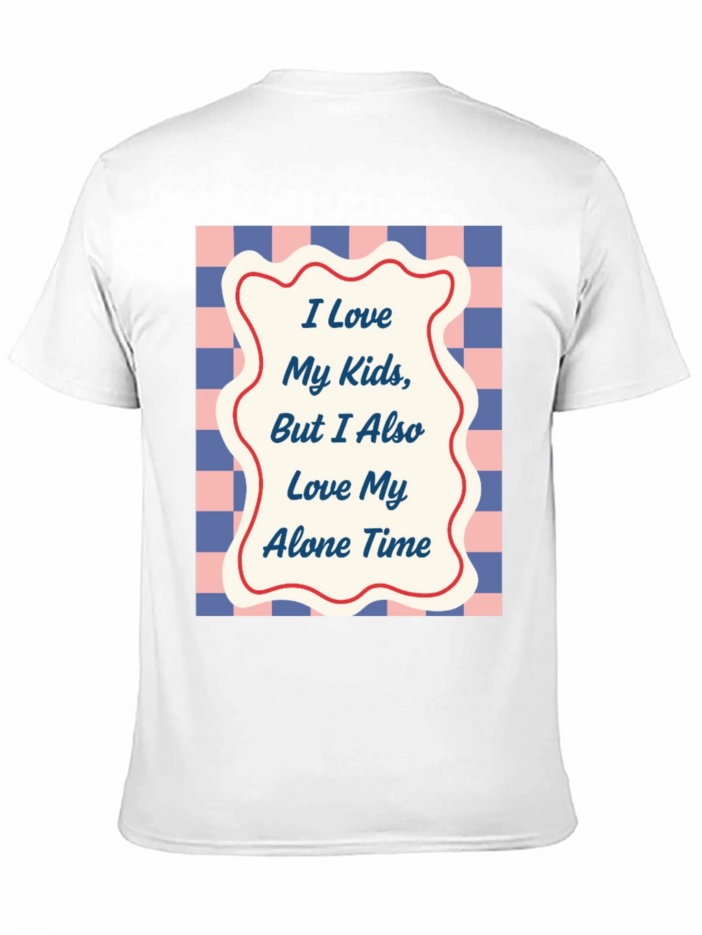 Funny I Love My Kids Alone Time T-Shirt