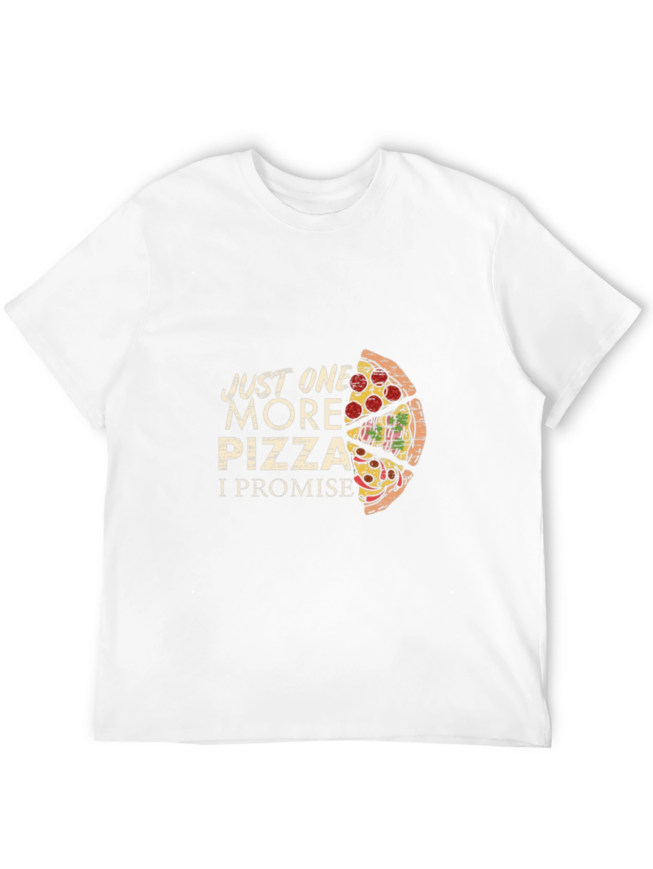 Just One More Pizza Graphic T-Shirt