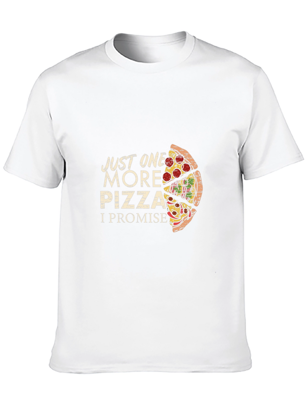 Just One More Pizza Graphic T-Shirt