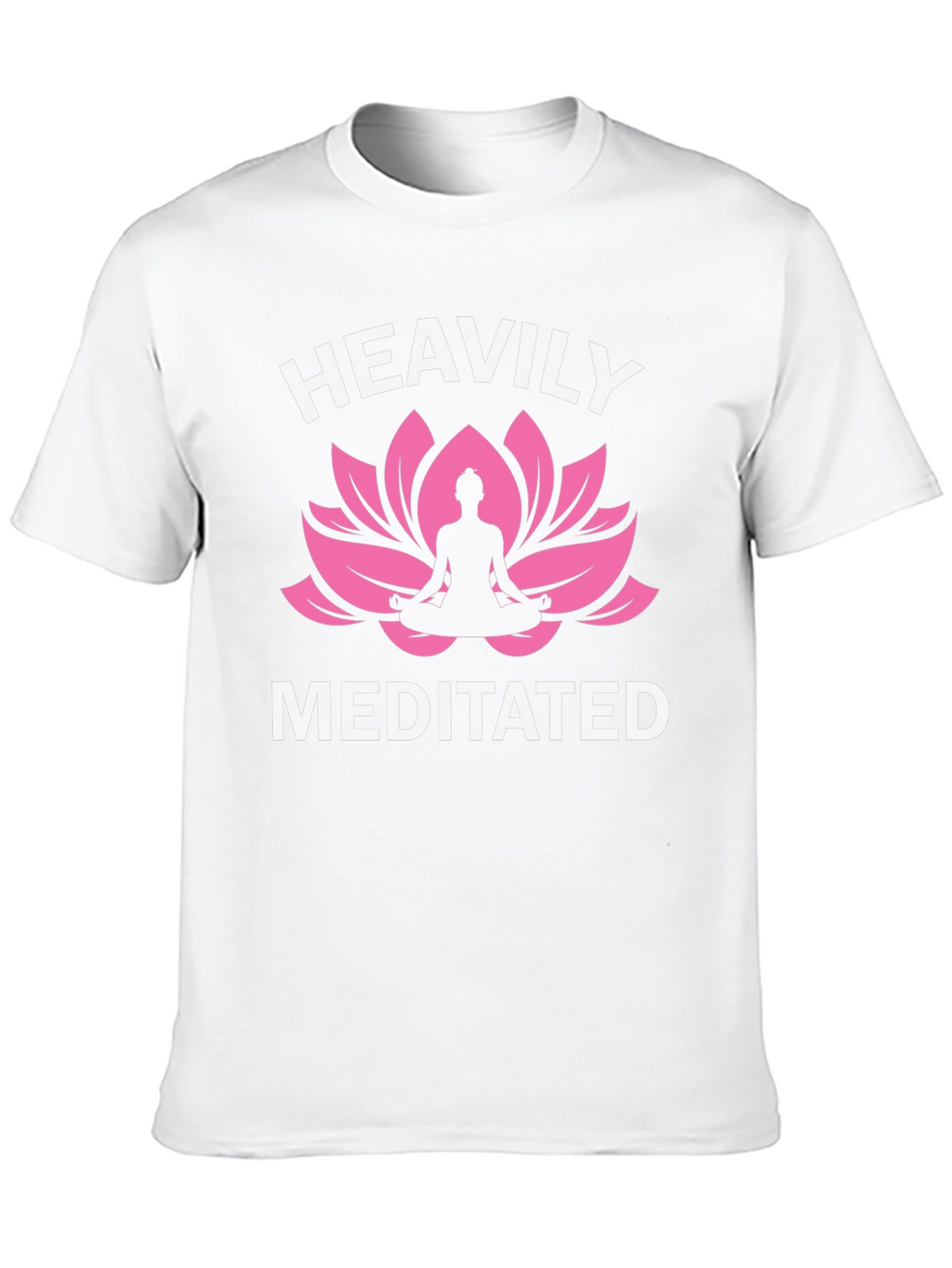 Heavily Meditated T-Shirt - Yoga Lotus Design