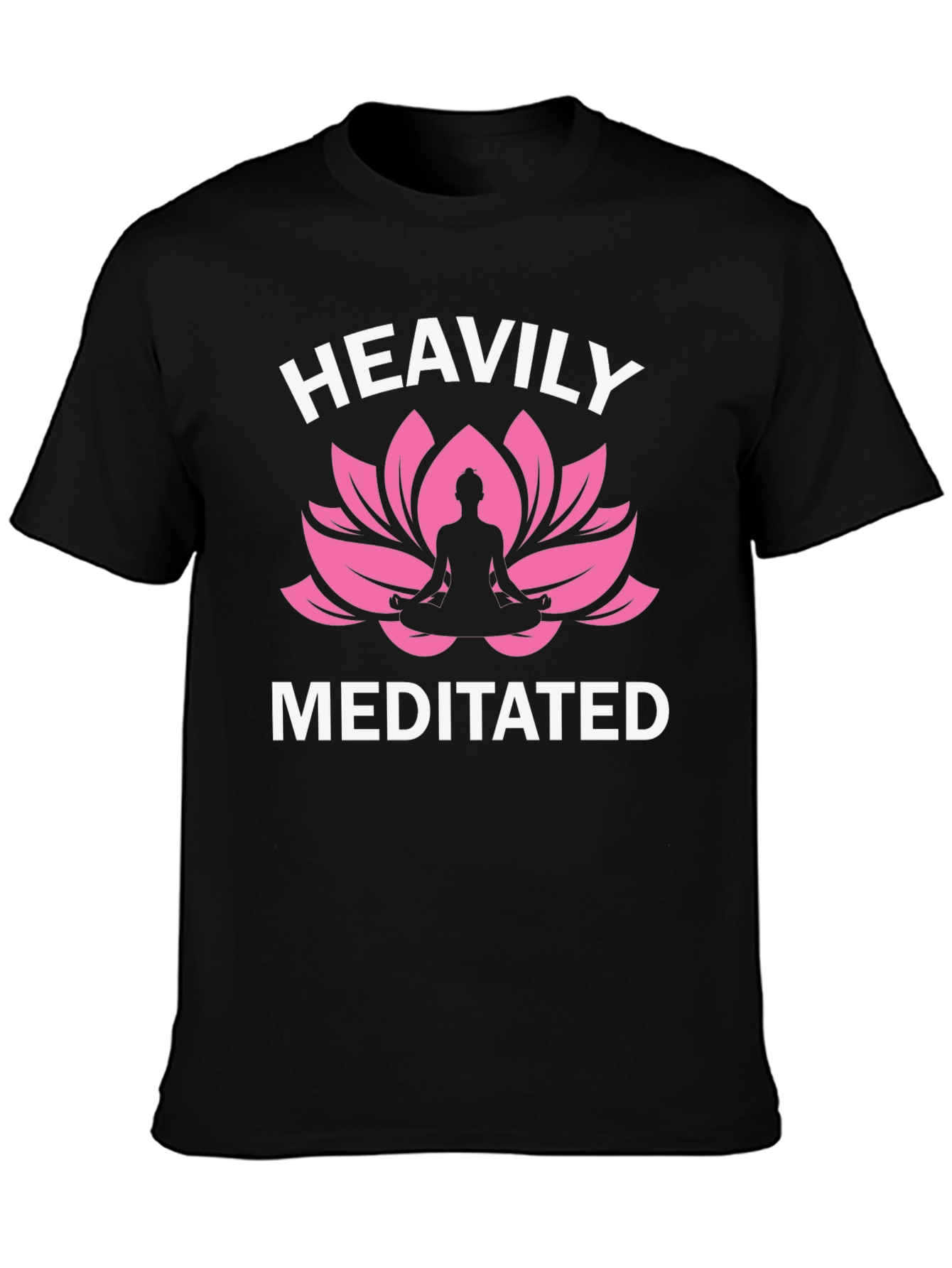 Heavily Meditated T-Shirt - Yoga Lotus Design