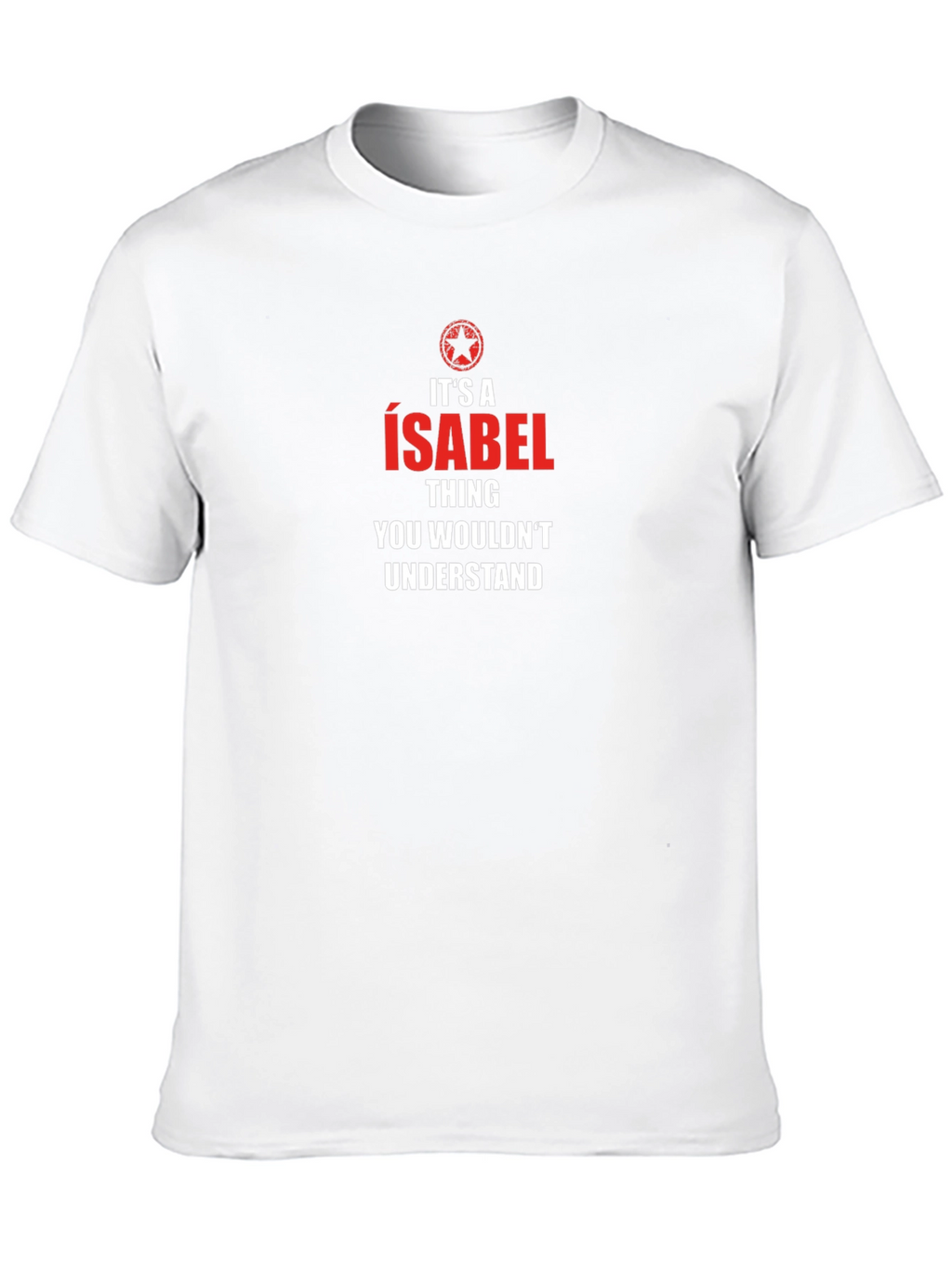 Its an Isabel Thing T-Shirt
