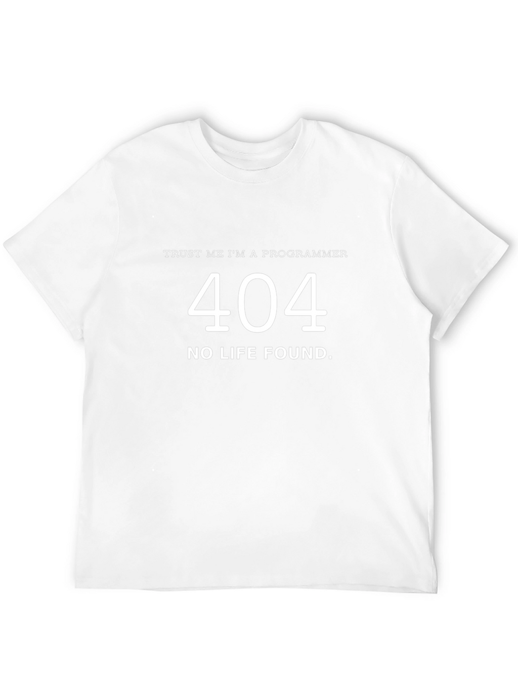 Programmer 404 No Life Found T-Shirt