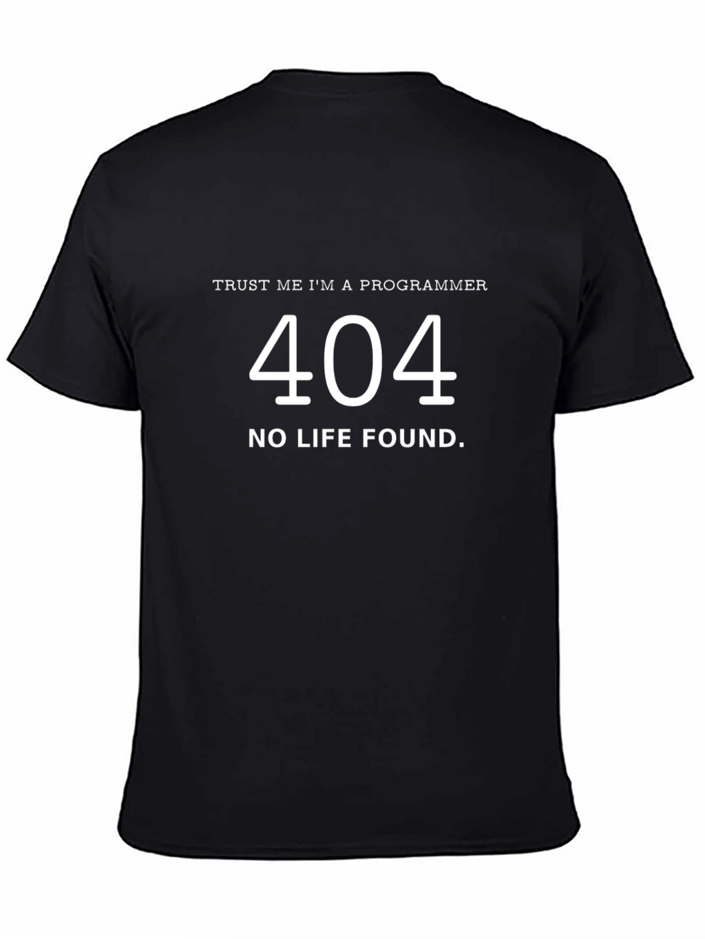 Programmer 404 No Life Found T-Shirt
